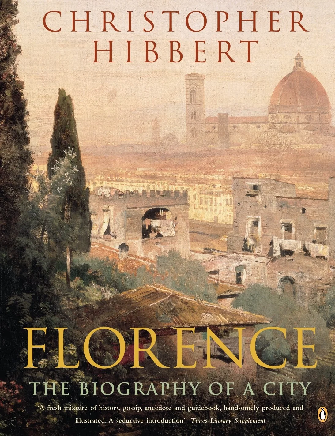 Florence: The Biography of a City