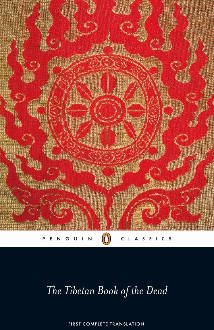 The Tibetan Book of the Dead: First Complete Translation
