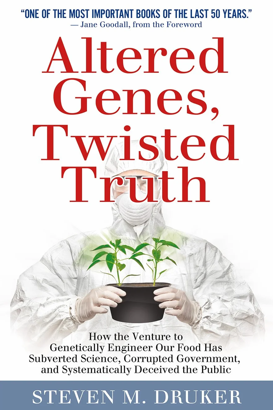 Altered Genes, Twisted Truth: How the Venture to Genetically Engineer Our Food Has Subverted Science, Corrupted Government, and Systematically Deceived the Public