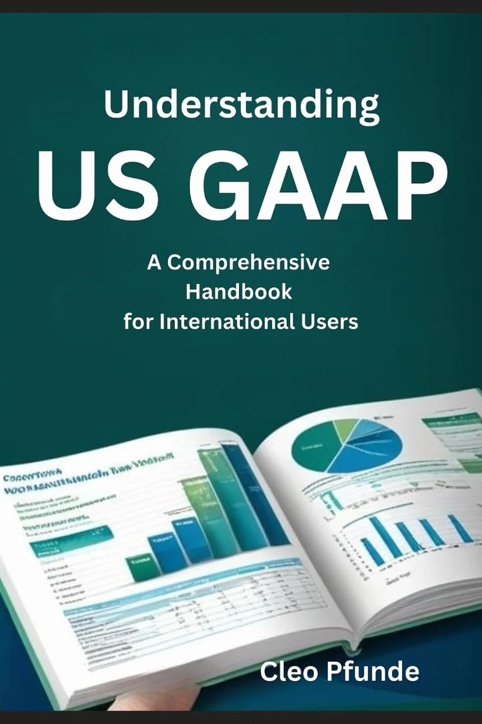 Understanding US GAAP: A Comprehensive Handbook for International Users