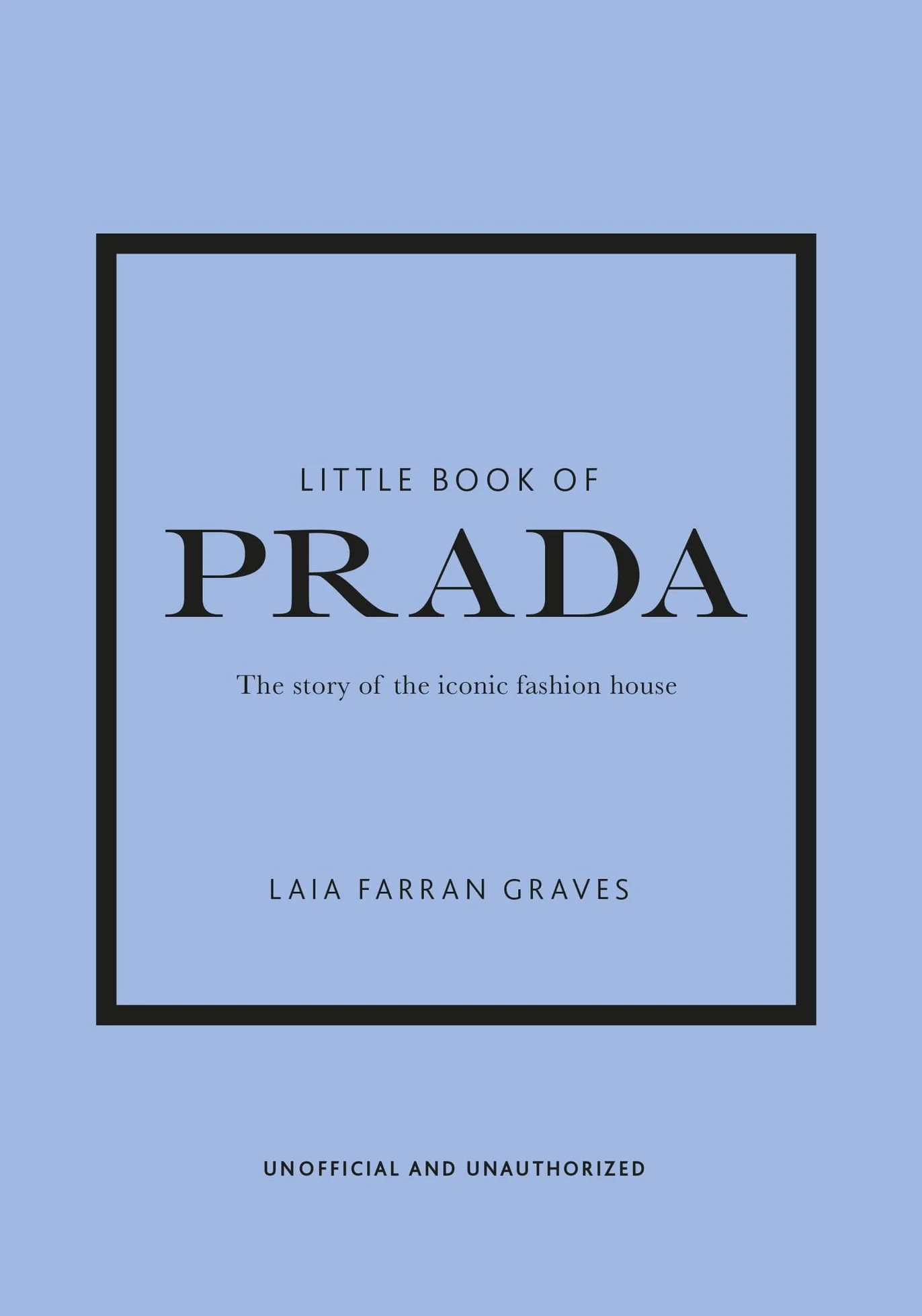 Little Book of Prada: The Story of the Iconic Fashion House: 6