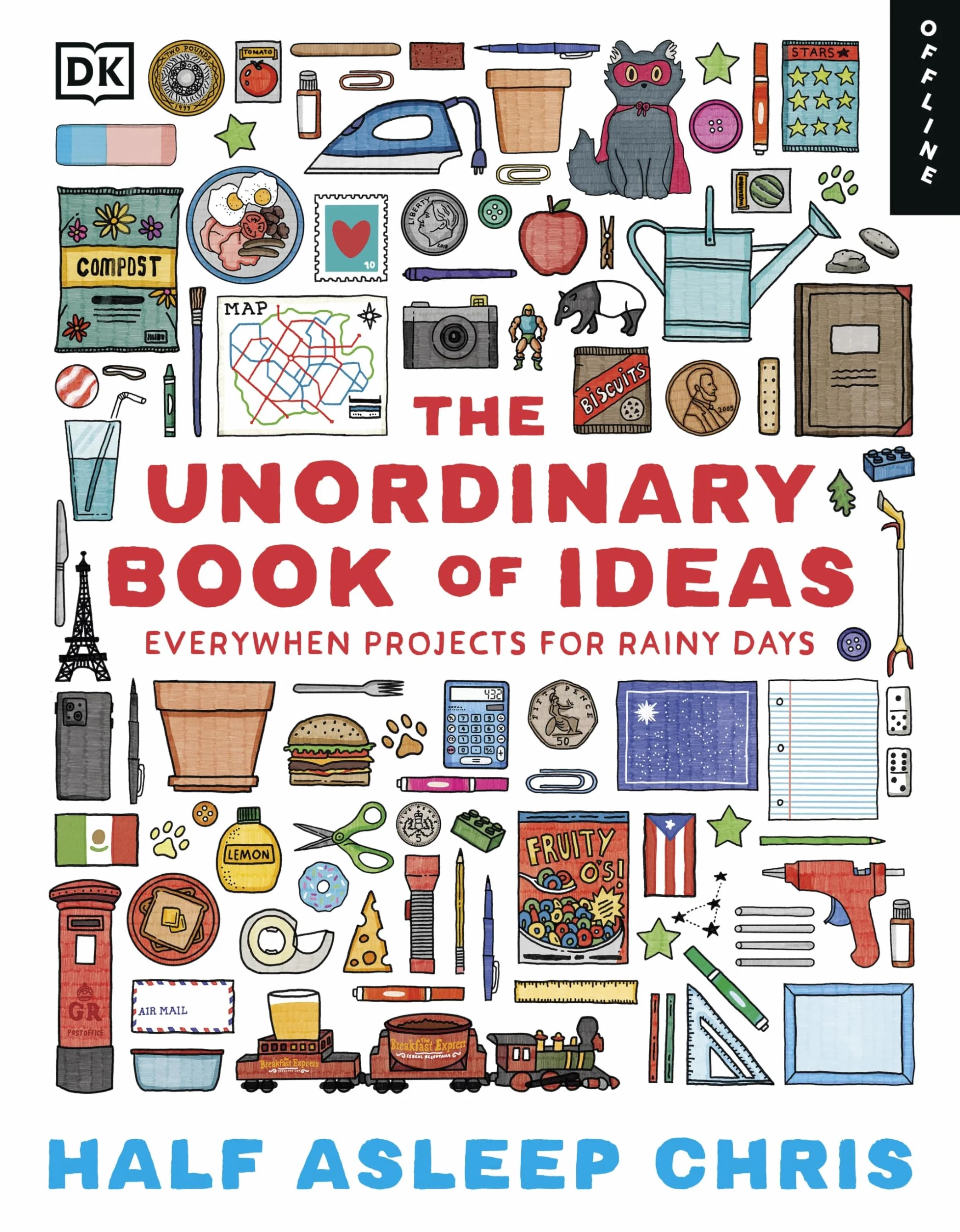 The Unordinary Book of Ideas: Everywhen Projects For Rainy Days