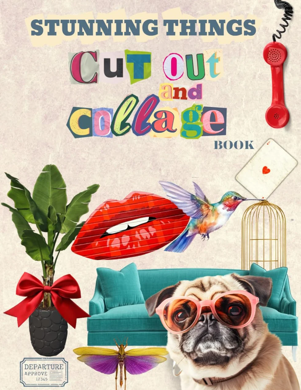 Cut Out and Collage Book: Stunning Things for Paper Crafts Activities
