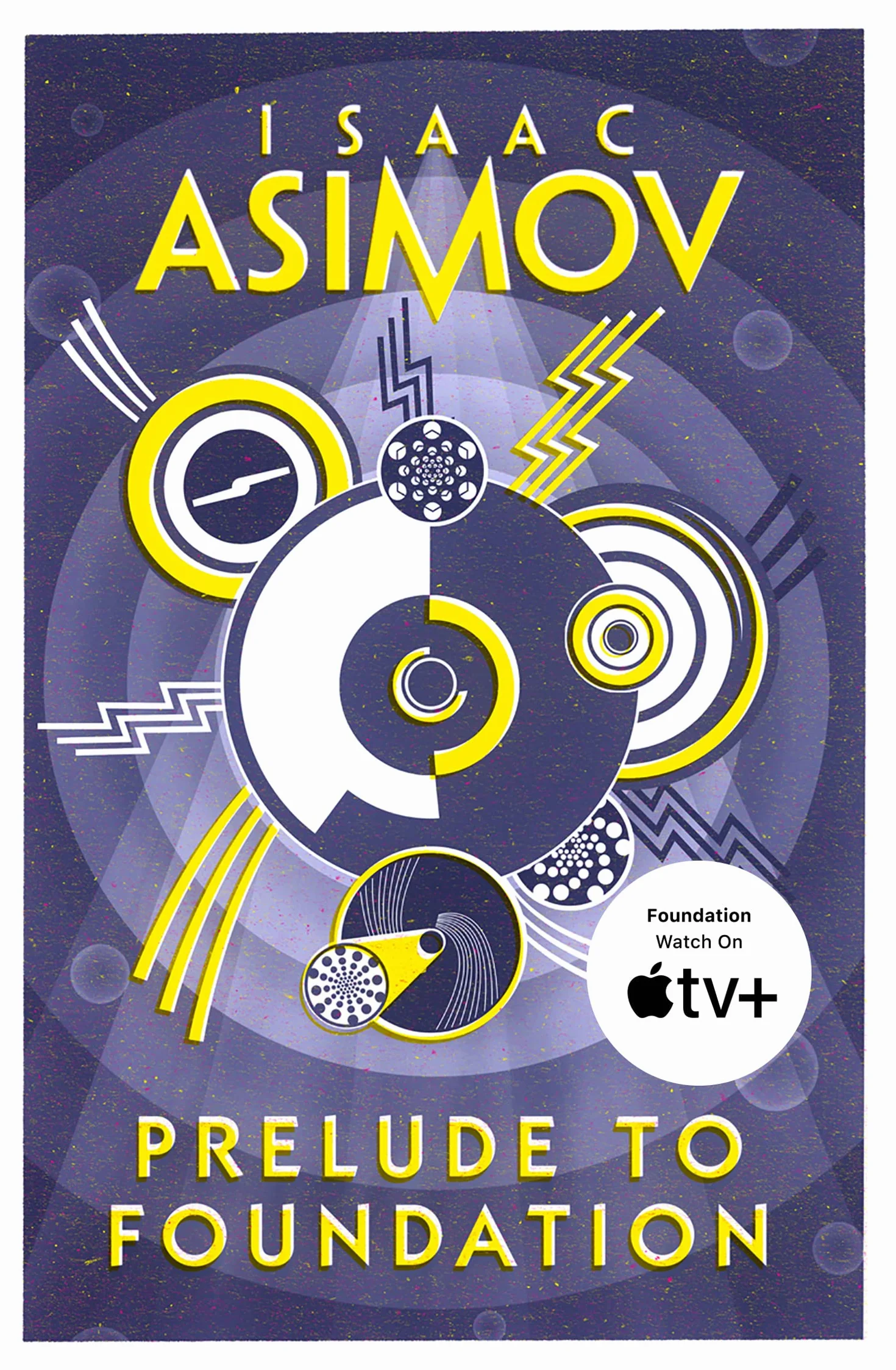 Prelude to Foundation: The greatest science fiction series of all time, now a major series from Apple TV+: Book 1