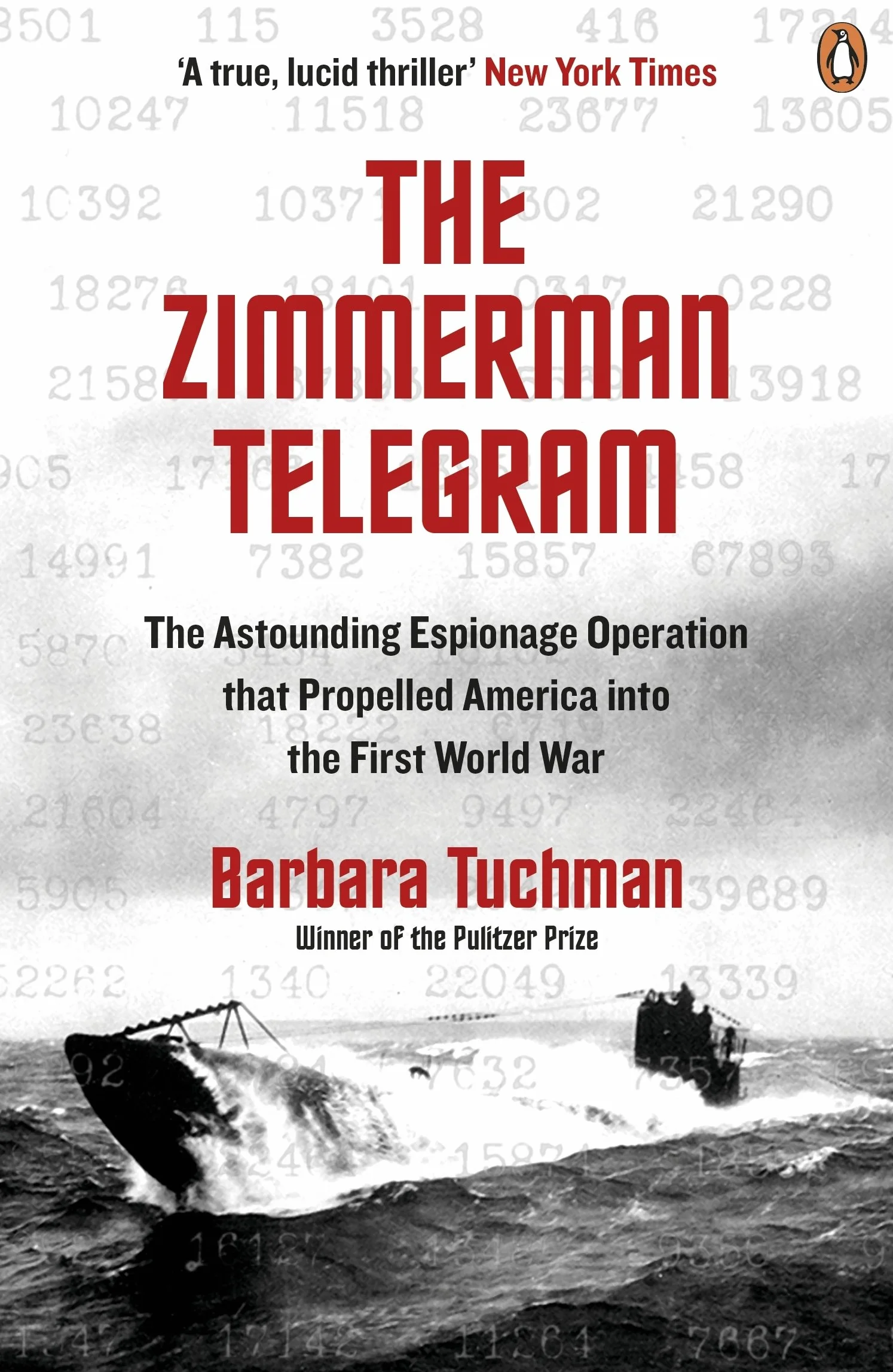 The Zimmermann Telegram: Espionage Operation That Propelled America into the First World War