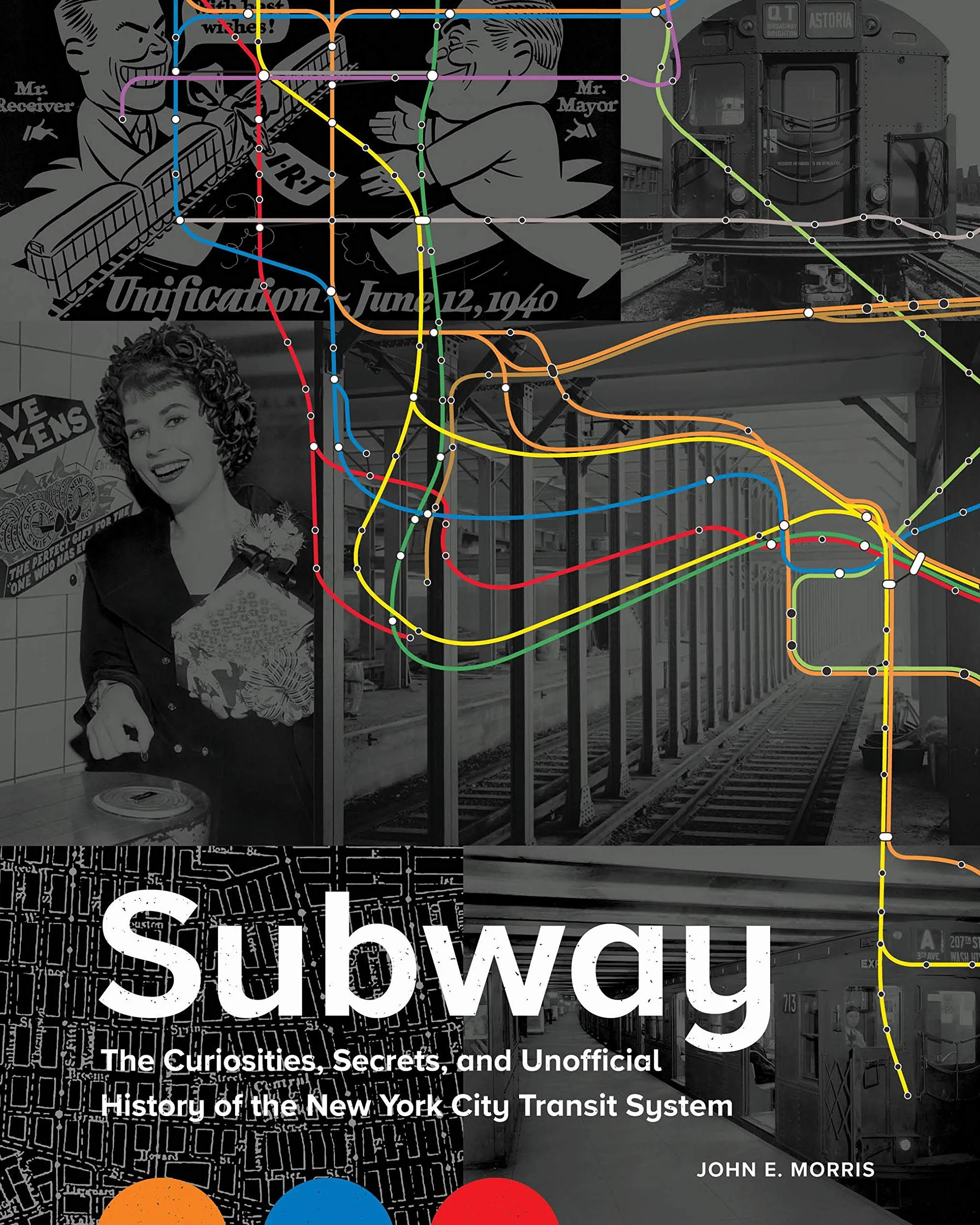 Subway: The Curiosities, Secrets, and Unofficial History of the New York City Transit System
