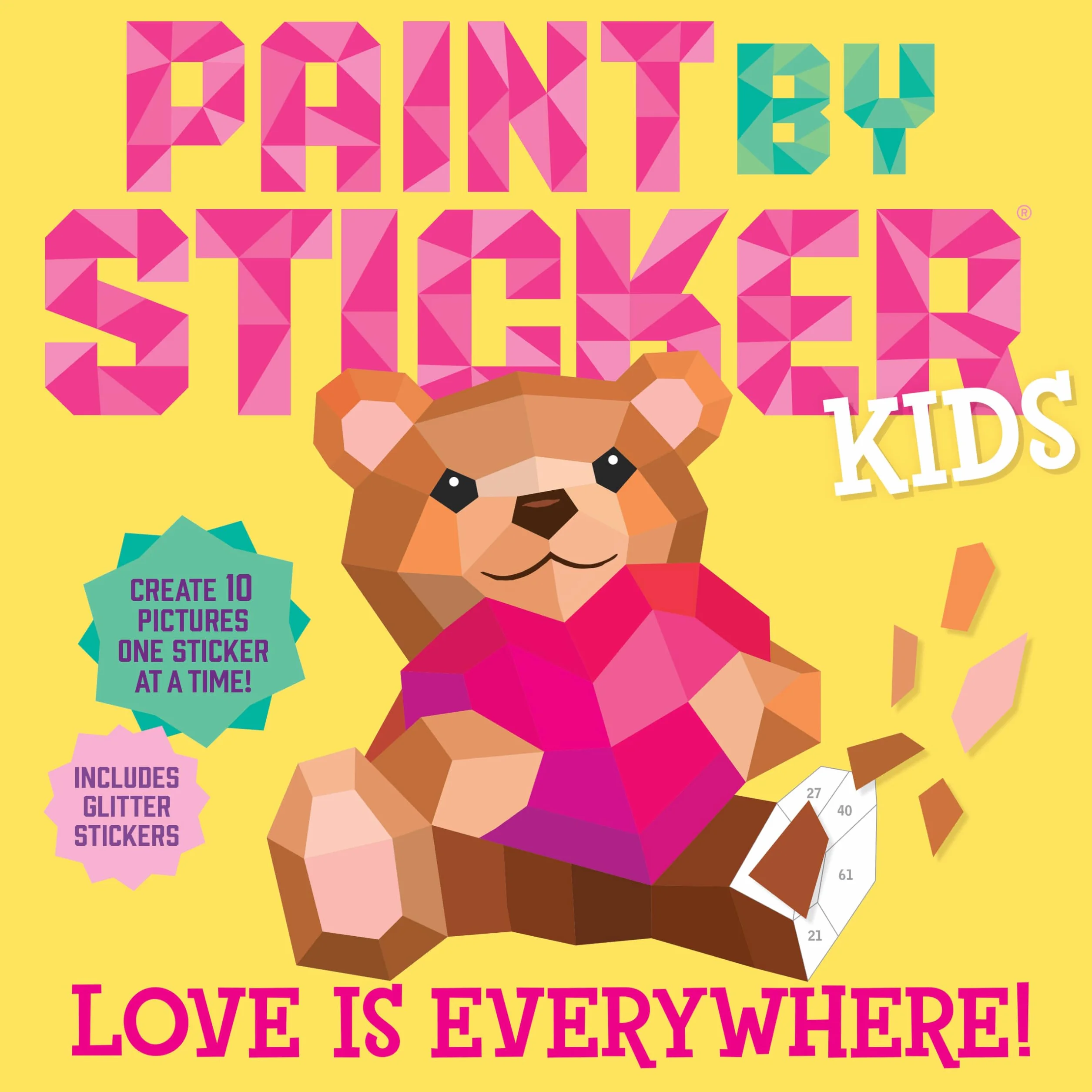 Paint by Sticker Kids: Love Is Everywhere! Create 10 Pictures with Glitter Stickers