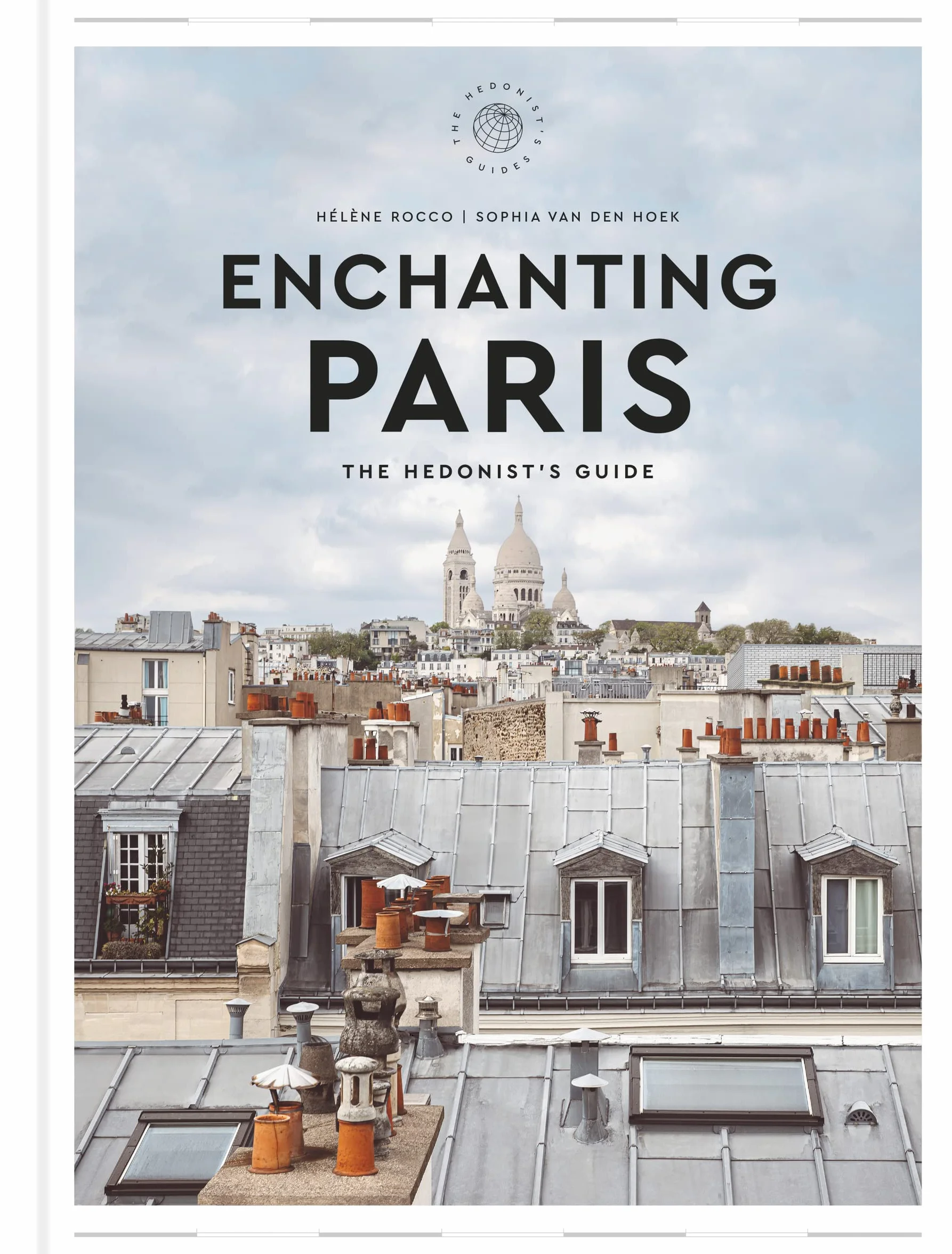 Paris The Hedonist's Guide /anglais