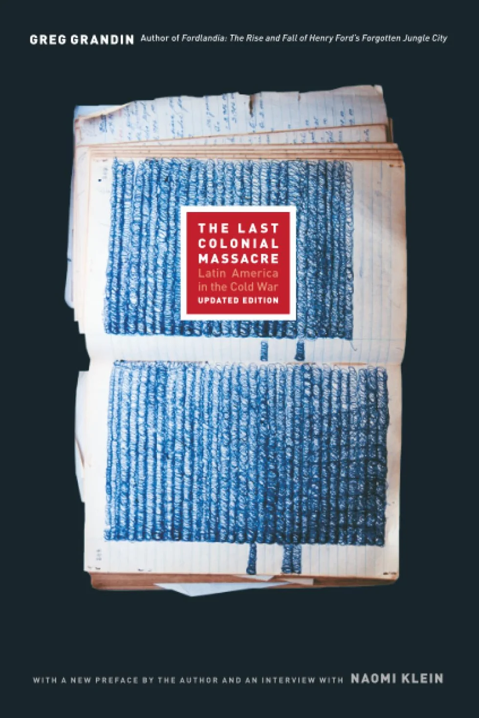The Last Colonial Massacre: Latin America in the Cold War
