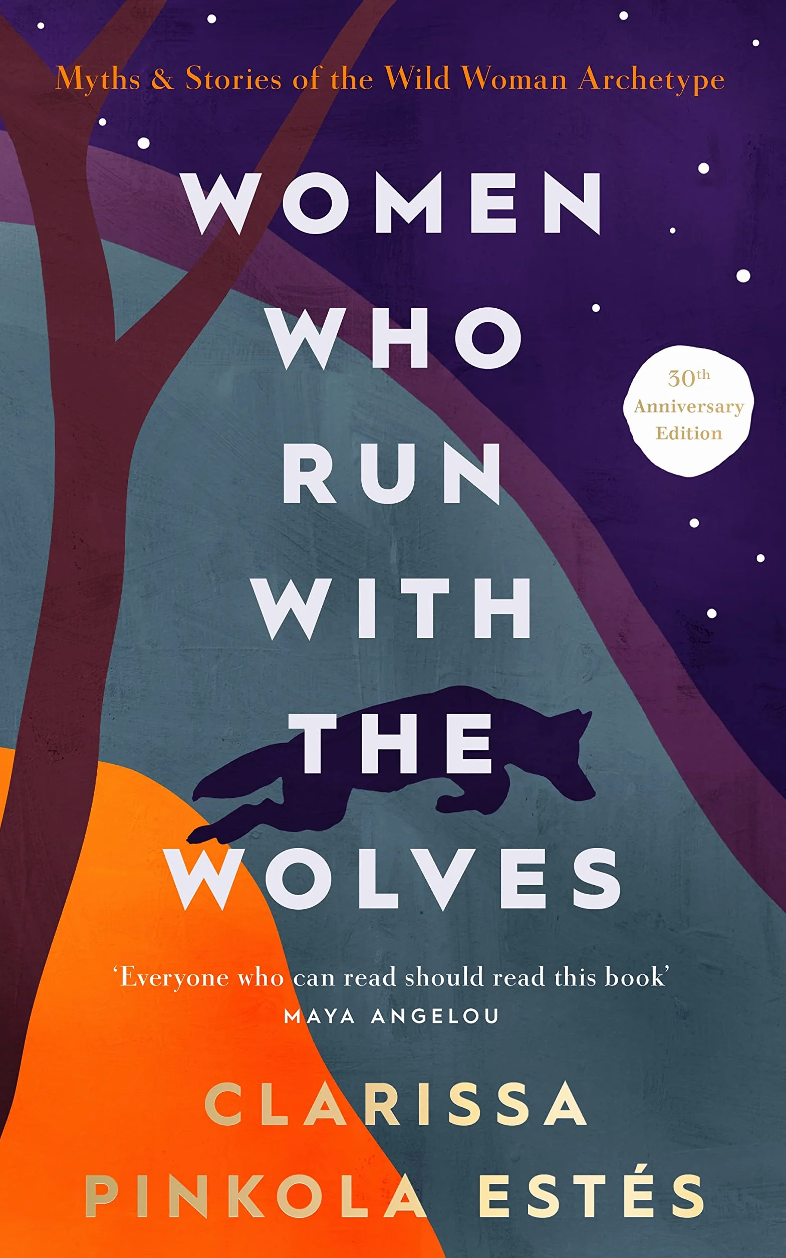 Women Who Run With The Wolves: The Empowering Bestseller on Healing, Self-Discovery and the Power of the Wild Woman