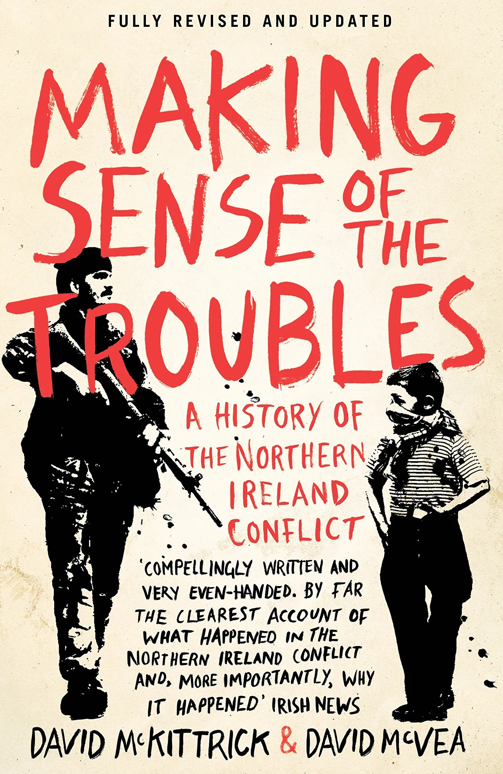 A History of the Northern Ireland Conflict: Making Sense of the Troubles