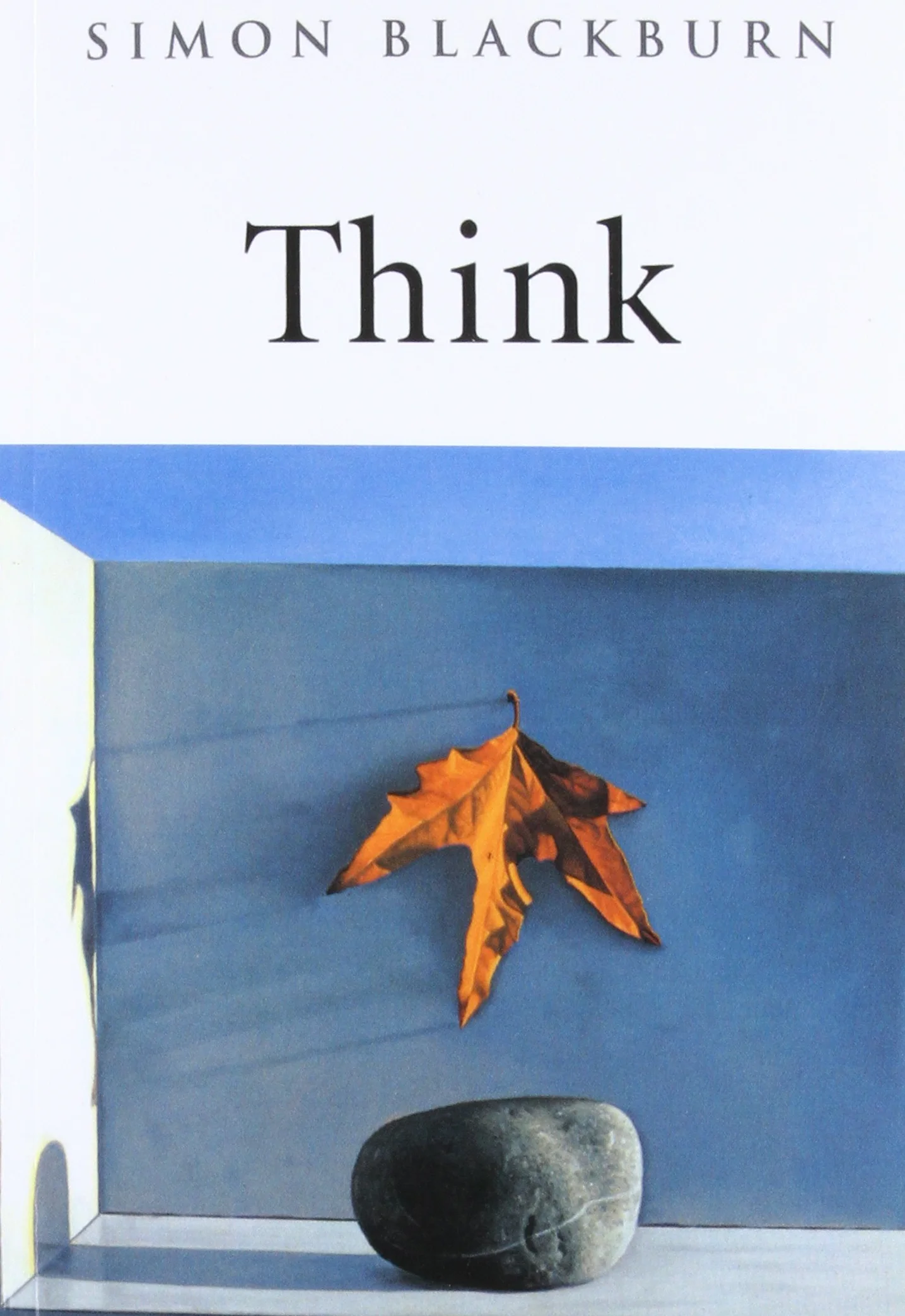 Think: A Compelling Introduction to Philosophy