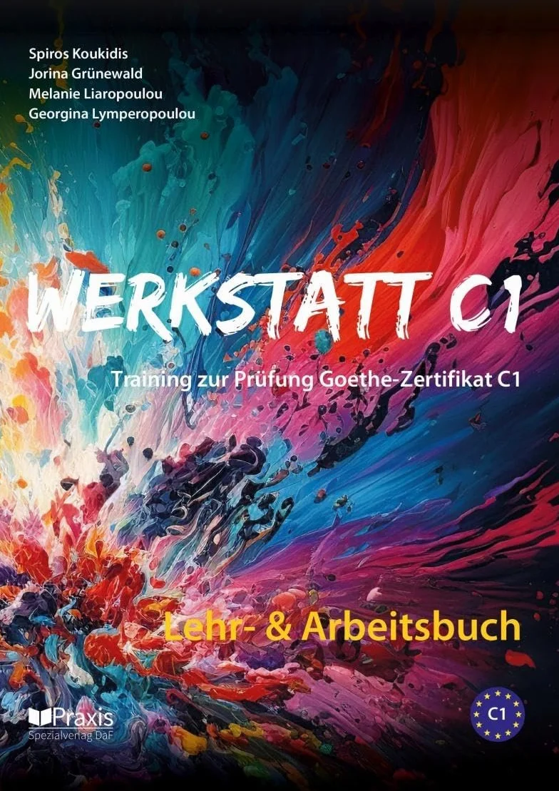 Werkstatt C1: Lehr- & Arbeitsbuch Training Goethe-Zertifikat C1