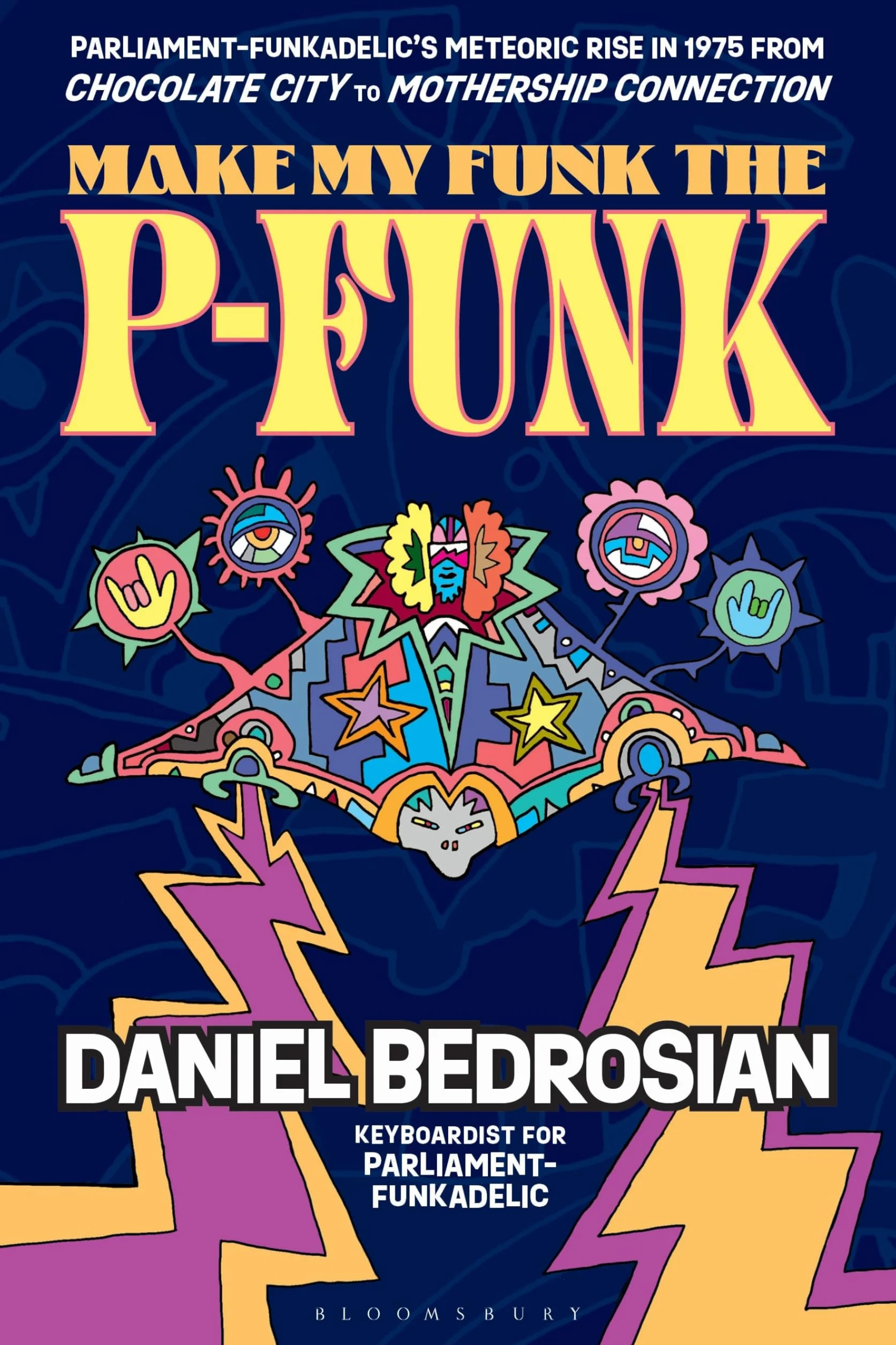 Make My Funk the P-Funk: Parliament-Funkadelic's Meteoric Rise in 1975 from Chocolate City to Mothership Connection