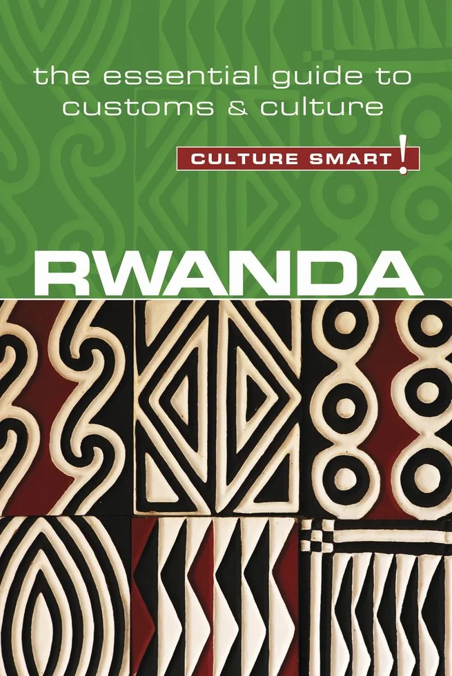 Rwanda - Culture Smart!: The Essential Guide to Customs & Culture: 100