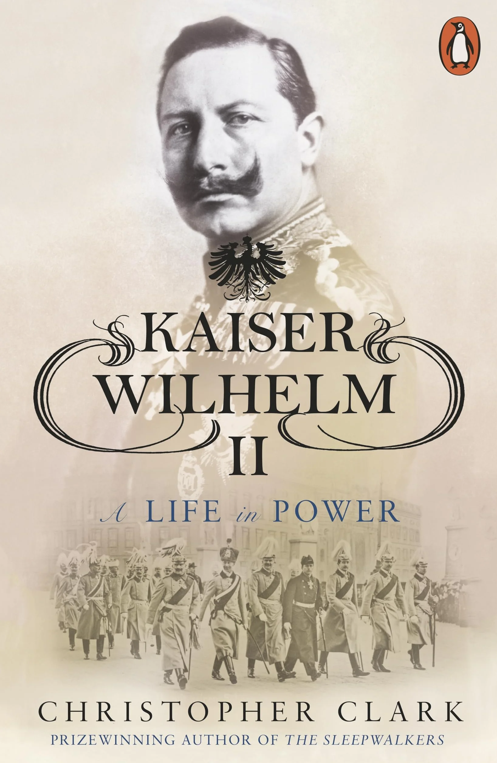 Kaiser Wilhelm II: A Life in Power