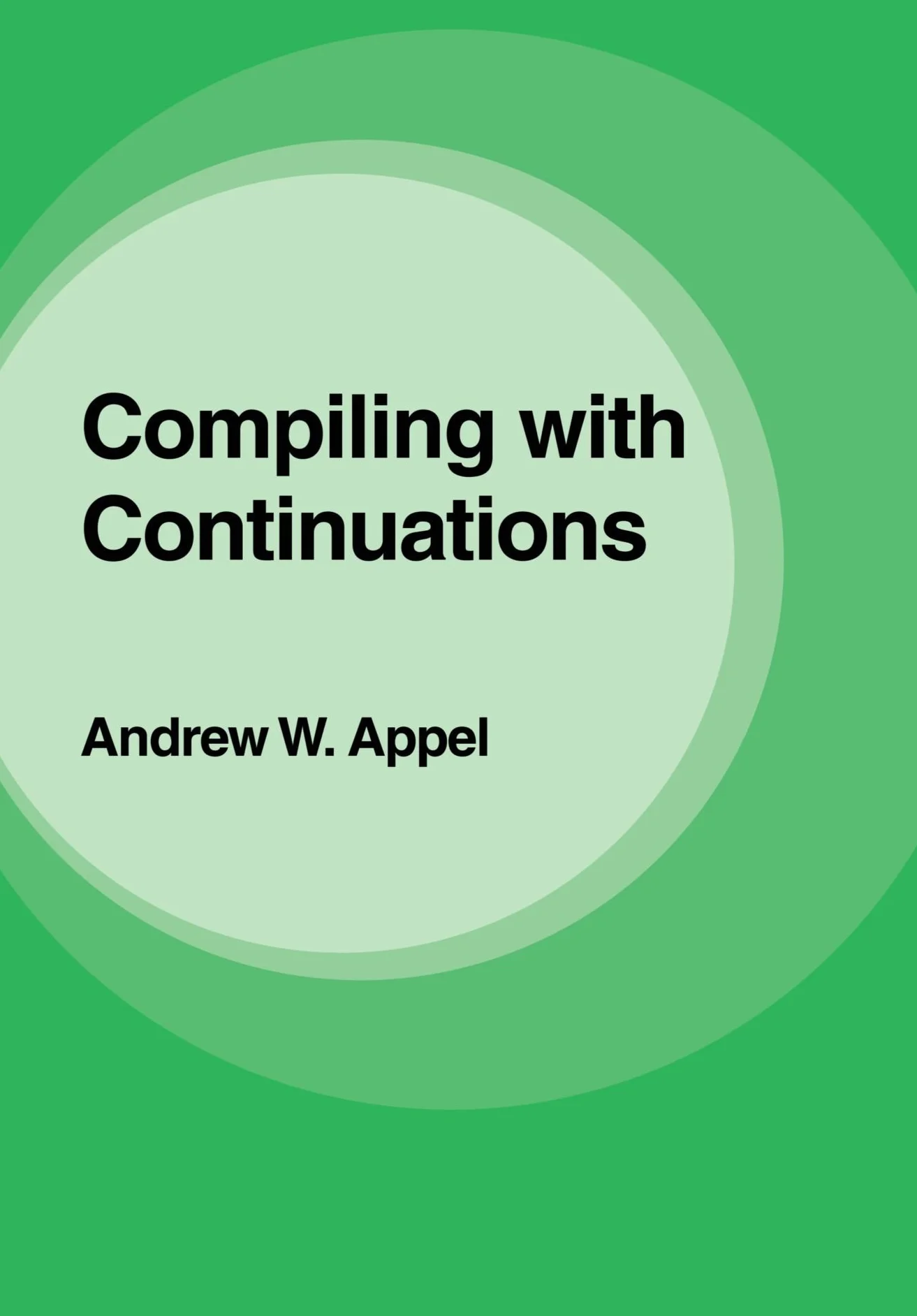 Compiling with Continuations