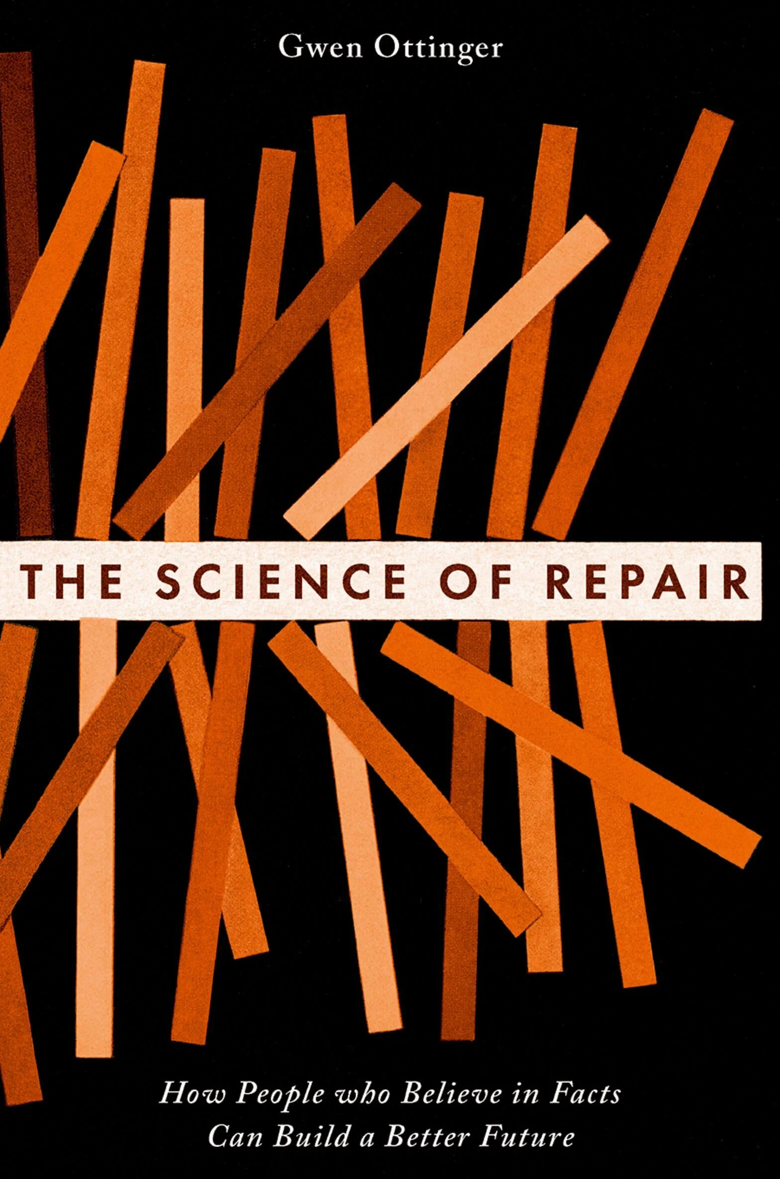 The Science of Repair: How People who Believe in Facts Can Build a Better Future