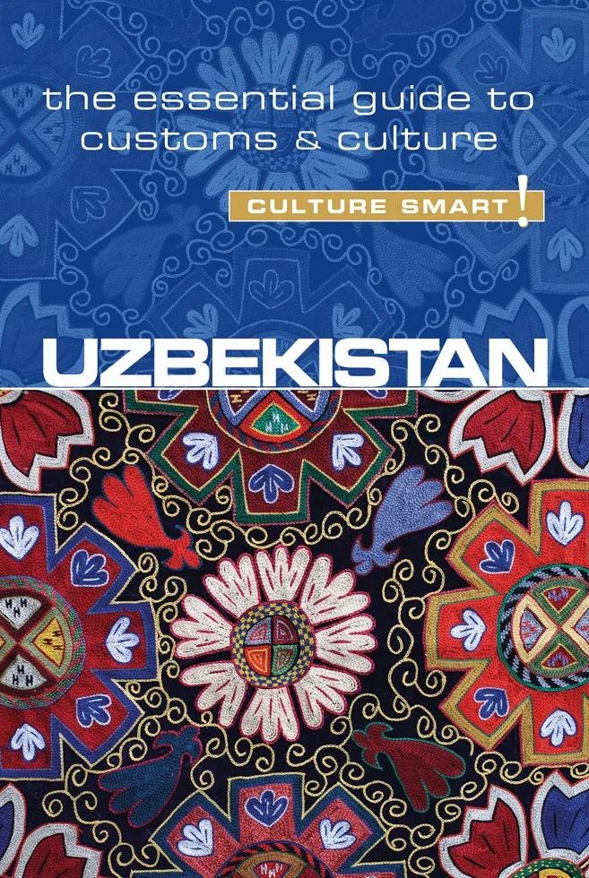Uzbekistan - Culture Smart!: The Essential Guide to Customs & Culture: 79