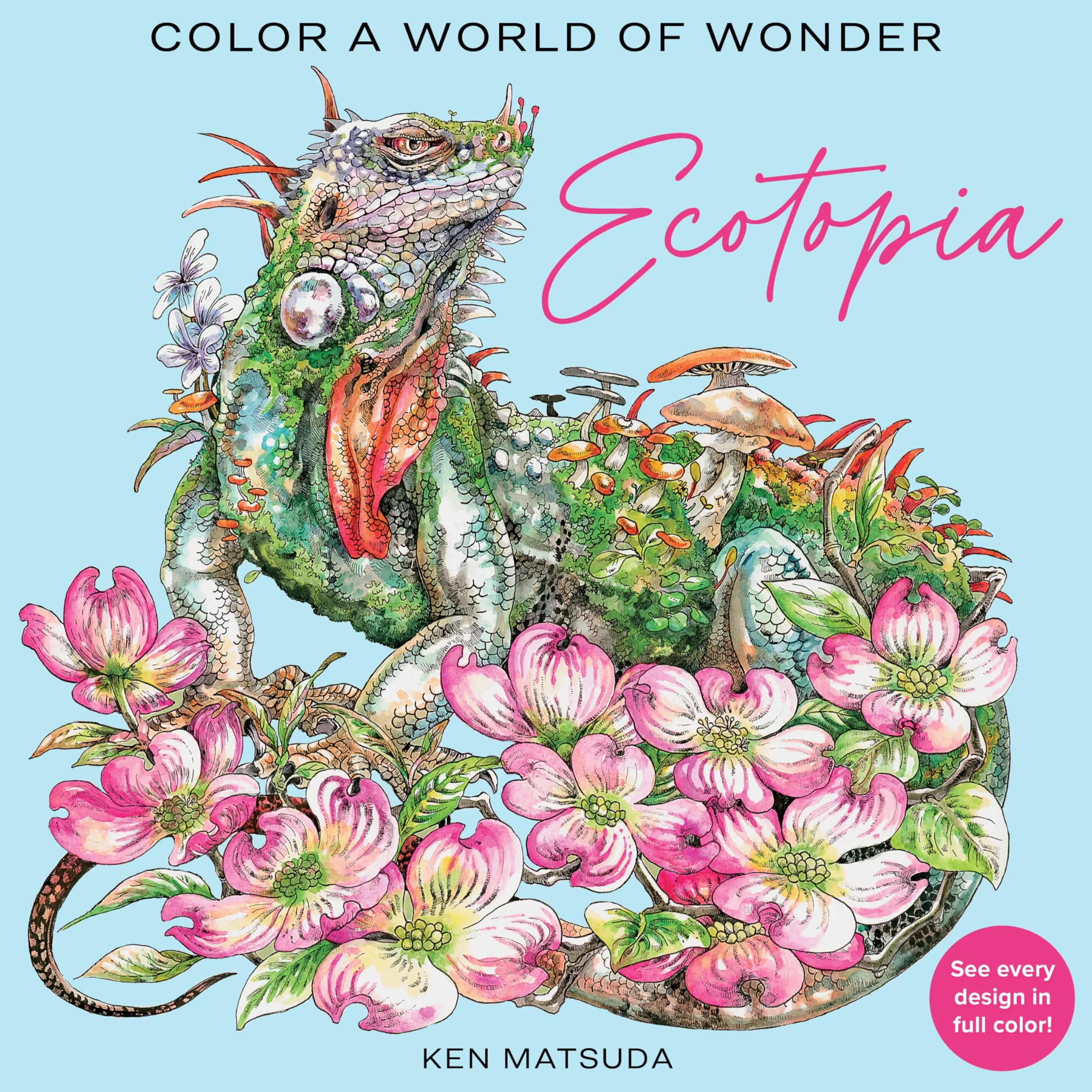 Ecotopia: Color a World of Wonder