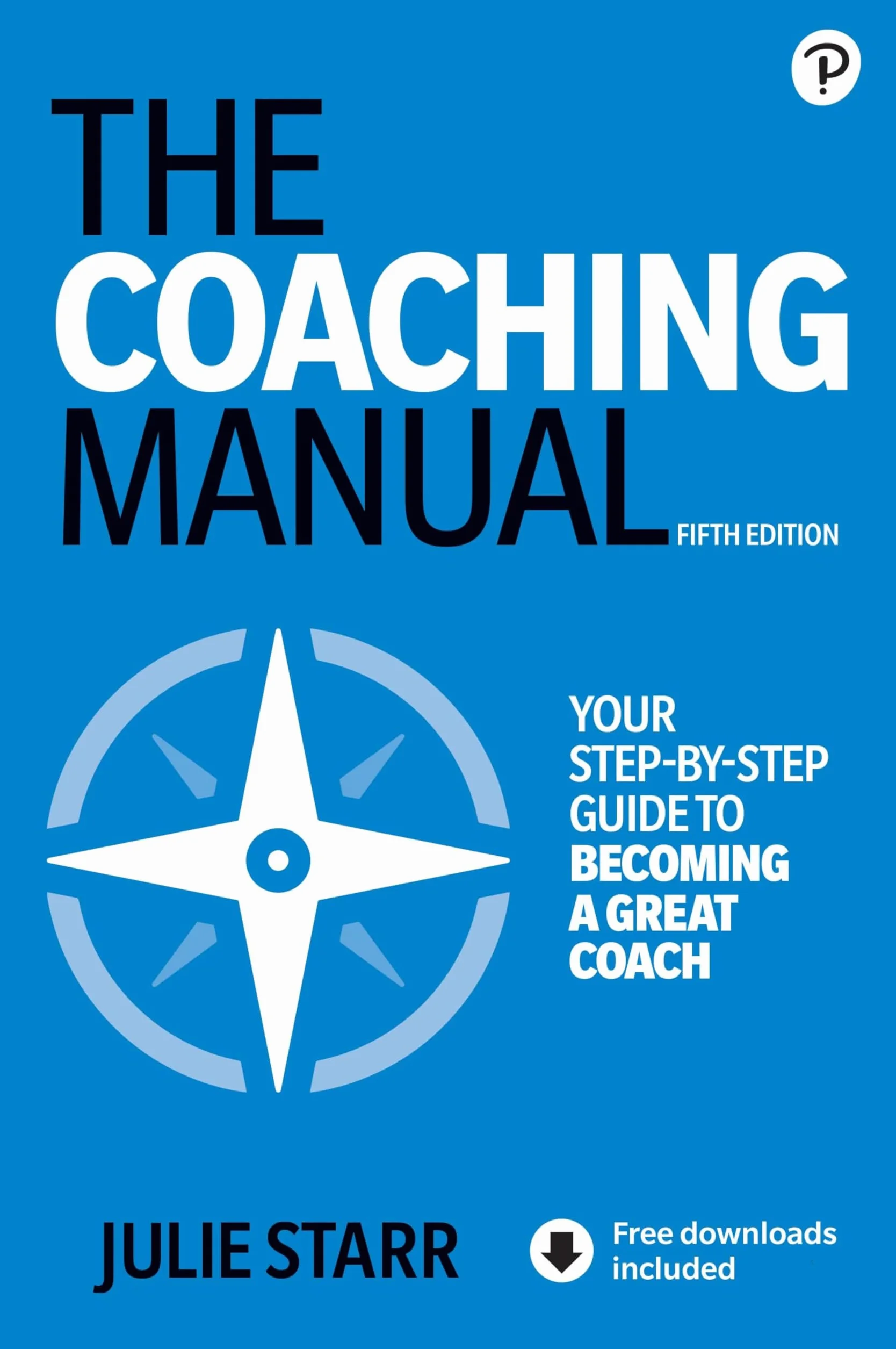 The Coaching Manual: The Definitive Guide to the Process, Principles, and Skills of Personal Coaching