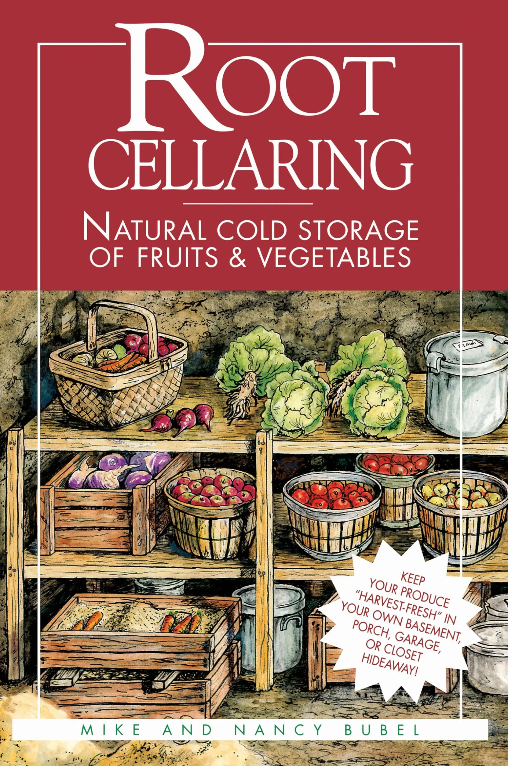 Root Cellaring: Natural Cold Storage of Fruits & Vegetables