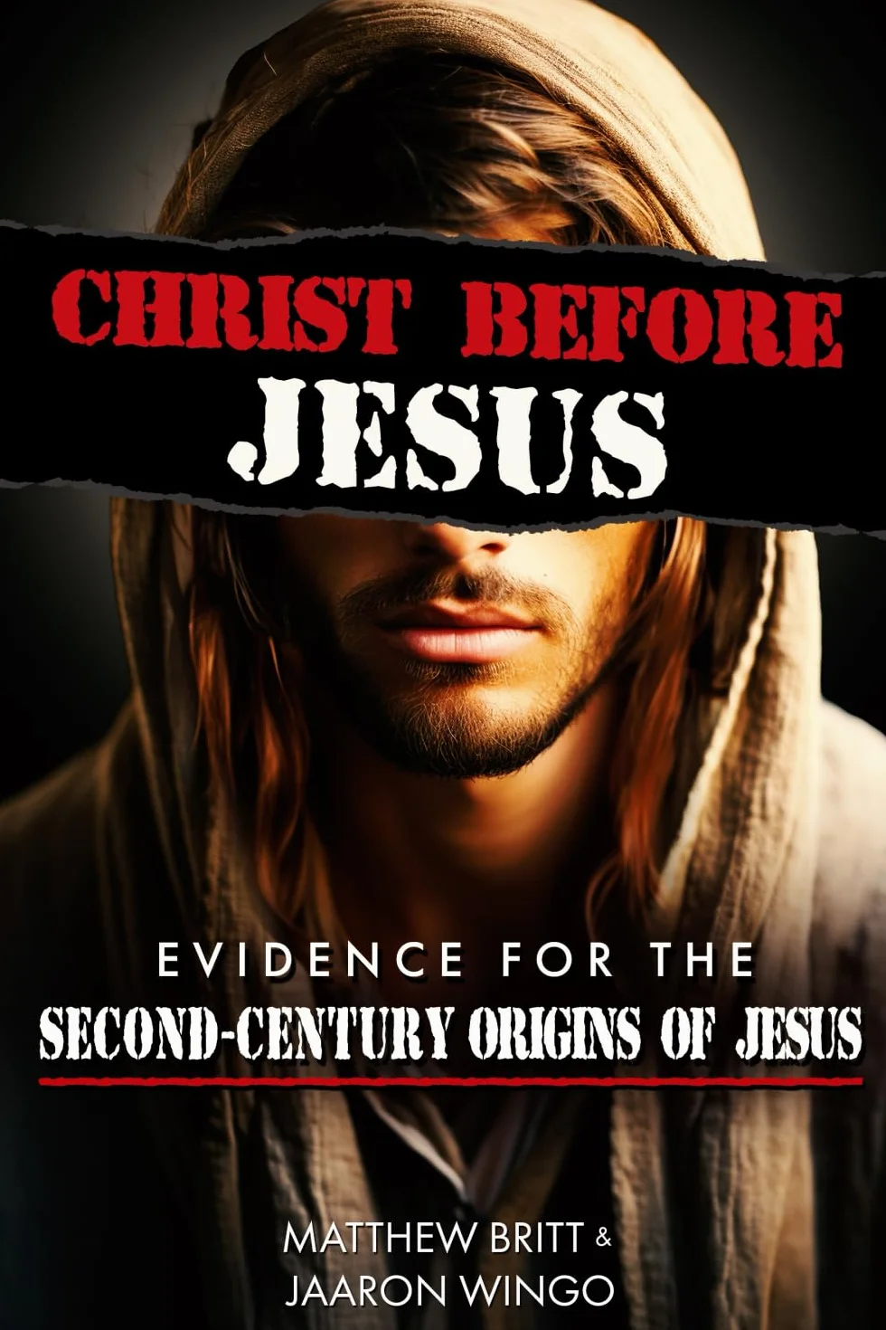 Christ Before Jesus: Evidence for the Second-Century Origins of Jesus