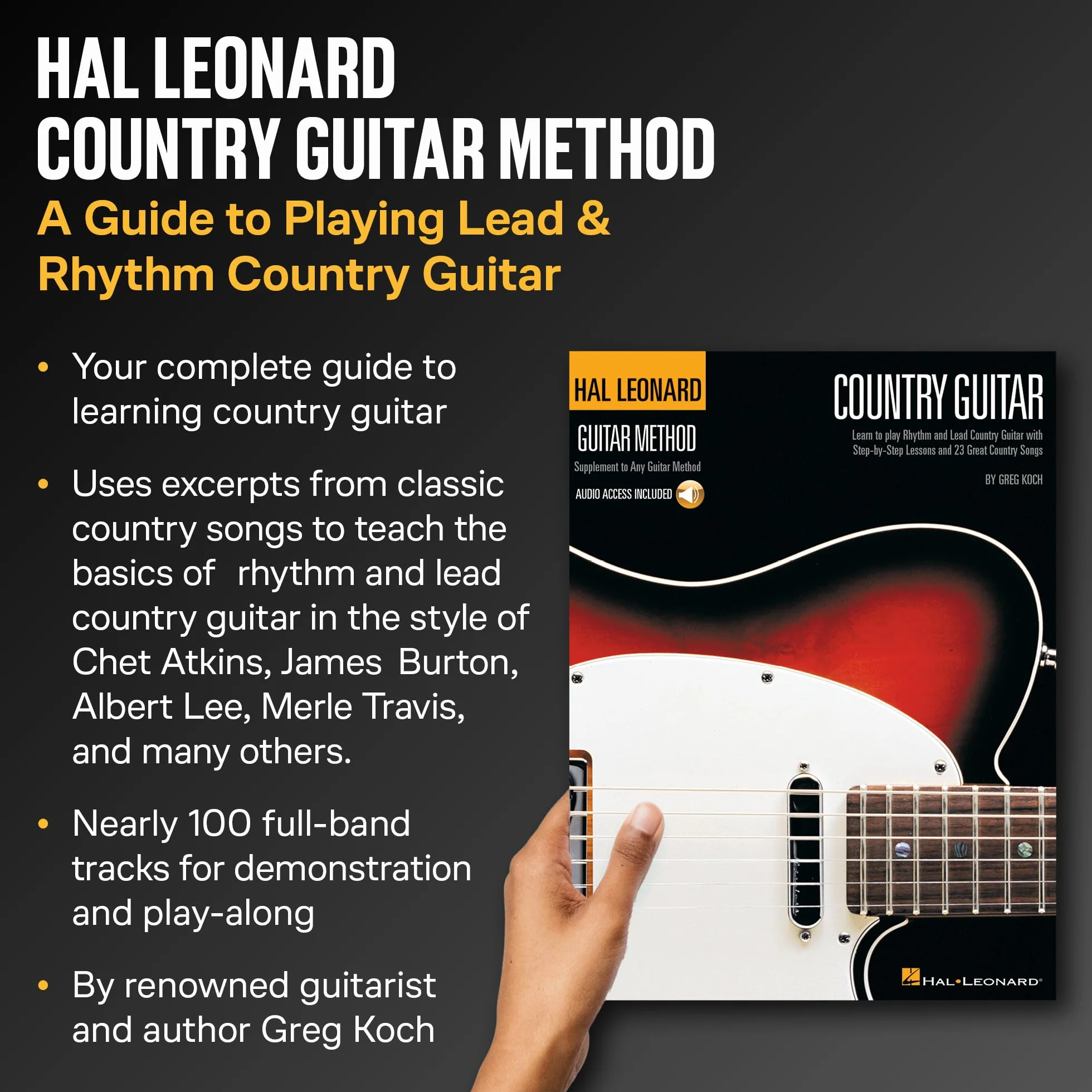 Hal leonard country guitar method guitare +cd: Learn to Play Rhythm and Lead Country Guitar with Step-by-Step Lessons and 23 Great Country Songs