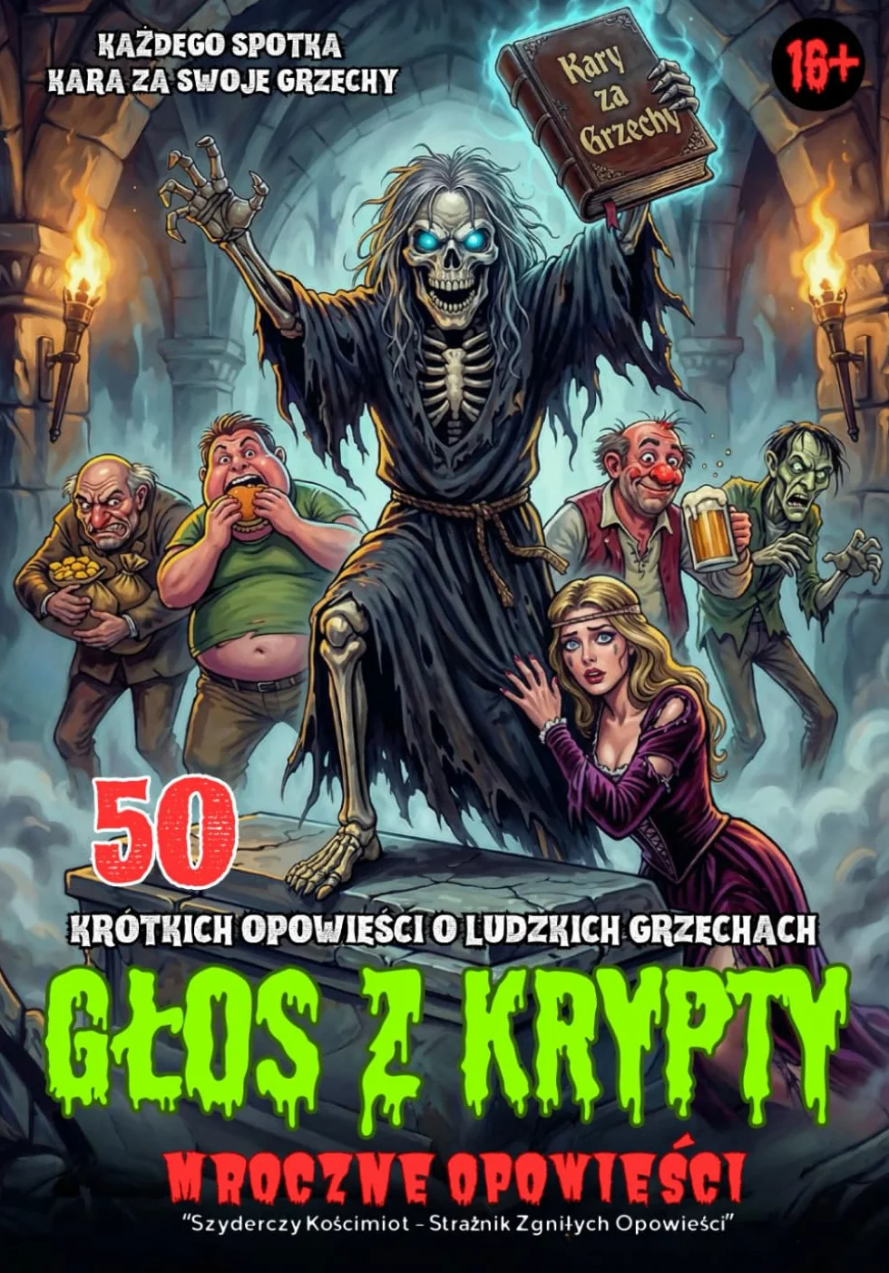 Głos z Krypty - Mroczne Opowieści: 50 Krótkich Opowieści na Dobranoc o Ludzkich Grzechach, Groza z Humorem