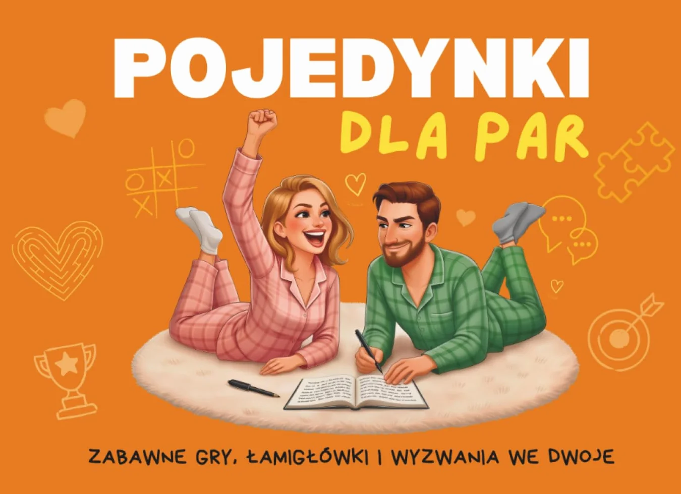 Pojedynki dla Par: Zabawne gry i wyzwania na randki we dwoje – książka dla par, idealny prezent na Walentynki i rocznice