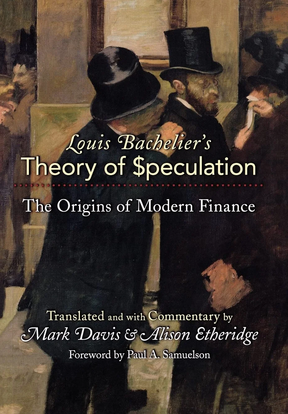 Louis Bachelier's Theory of Speculation: The Origins of Modern Finance