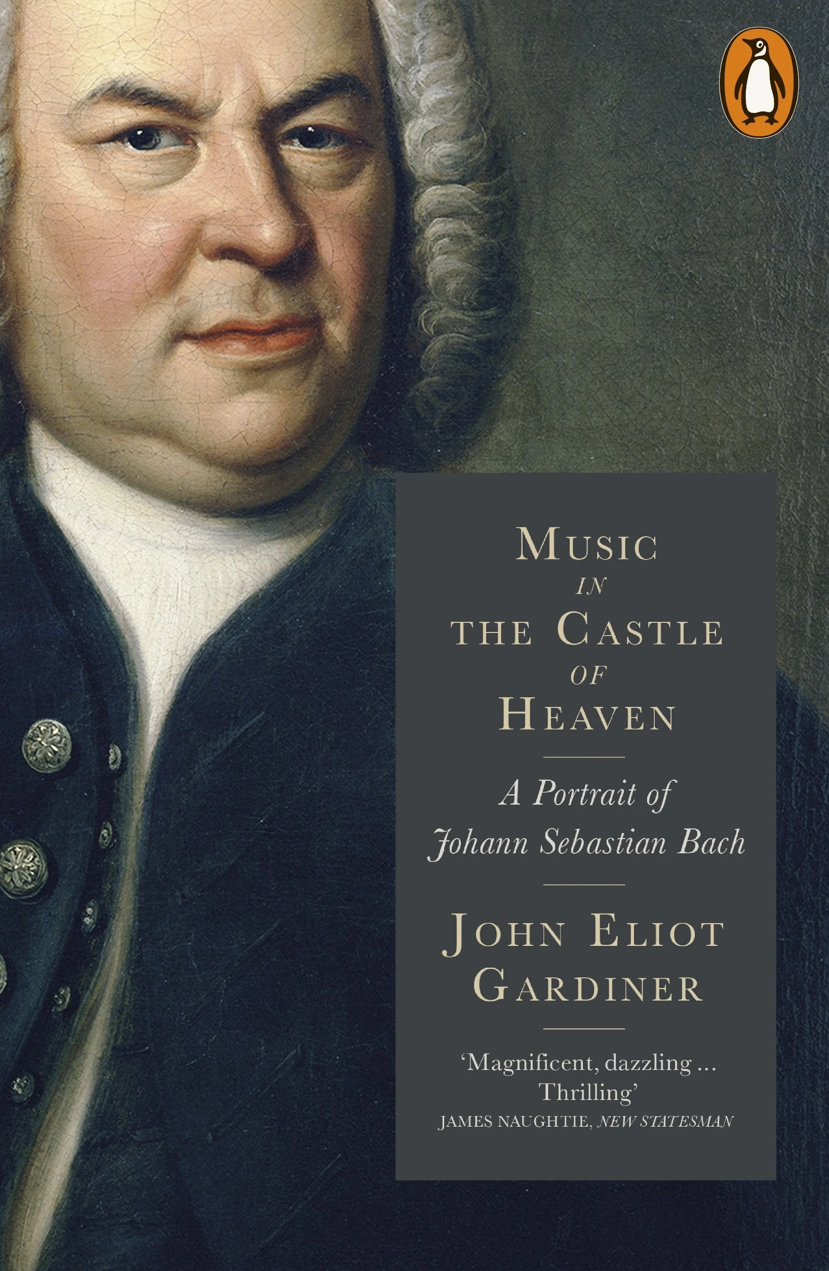 Music in the Castle of Heaven: A Portrait Of Johann Sebastian Bach