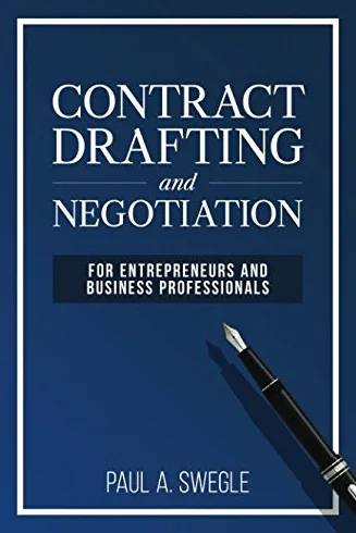 Contract Drafting and Negotiation for Entrepreneurs and Business Professionals