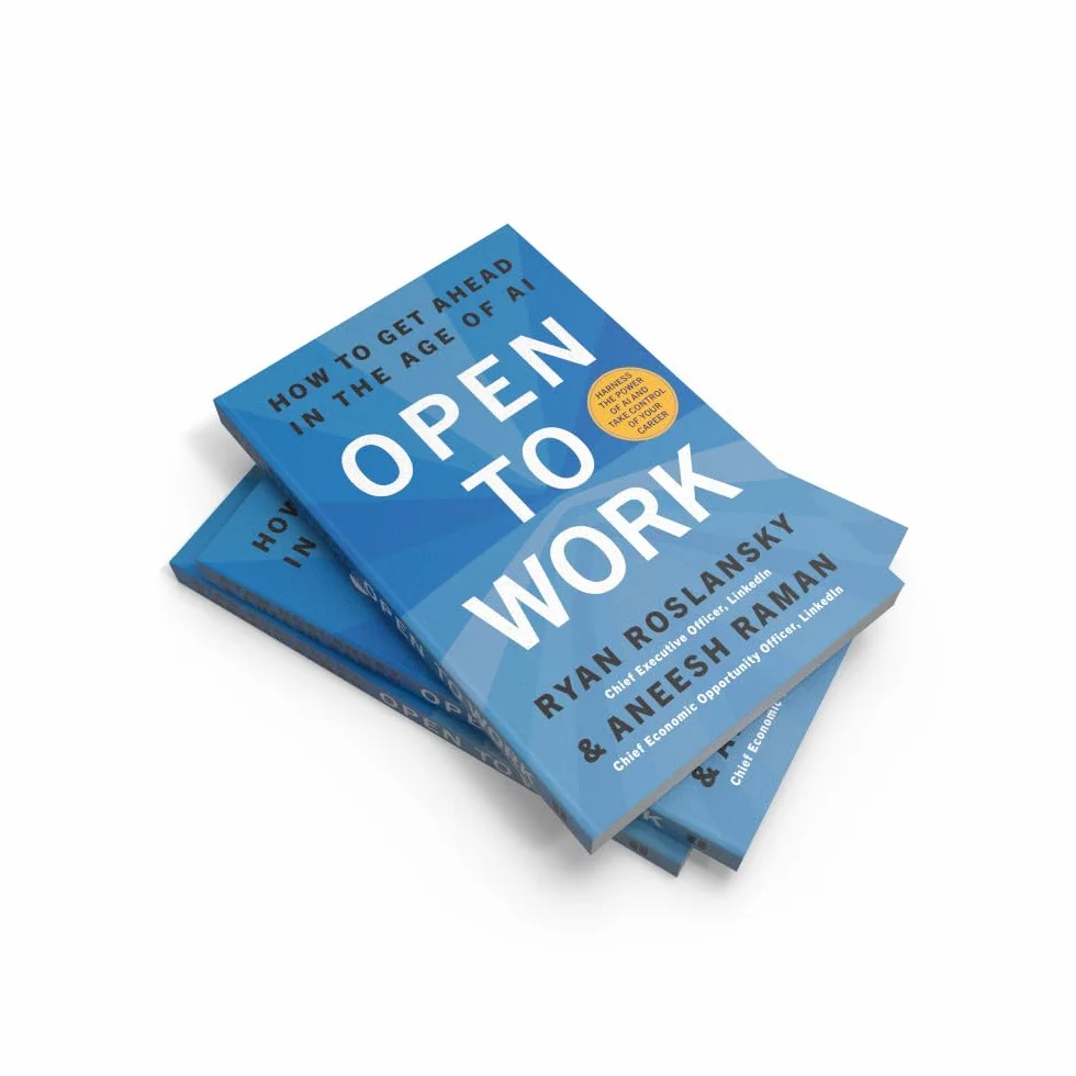 Open to Work: The essential guide, from the LinkedIn CEO, to building confidence and achieving career success in the age of AI. Brand new for 2026