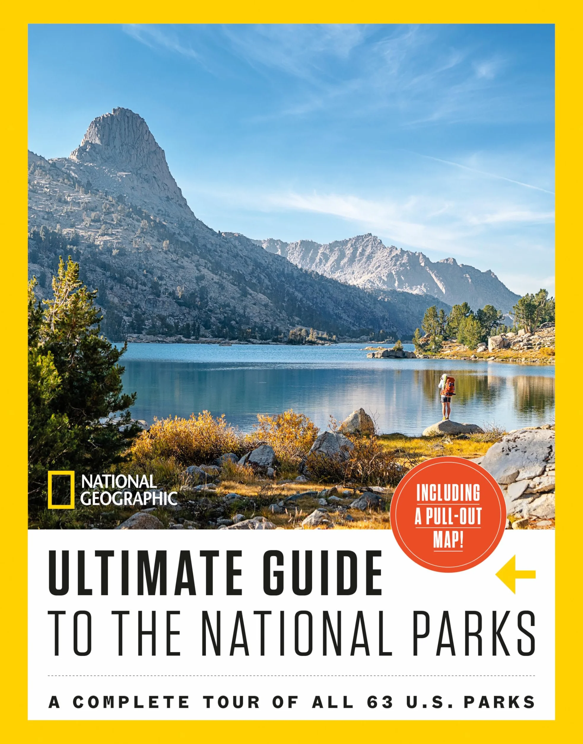 National Geographic Ultimate Guide to the National Parks: A Complete Tour of All 63 U.S. Parks