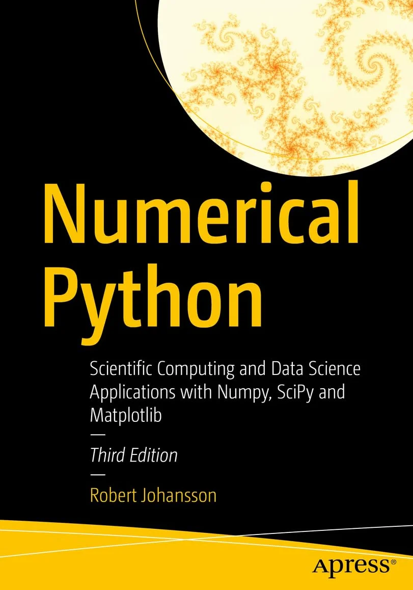 Numerical Python: Scientific Computing and Data Science Applications with Numpy, SciPy and Matplotlib