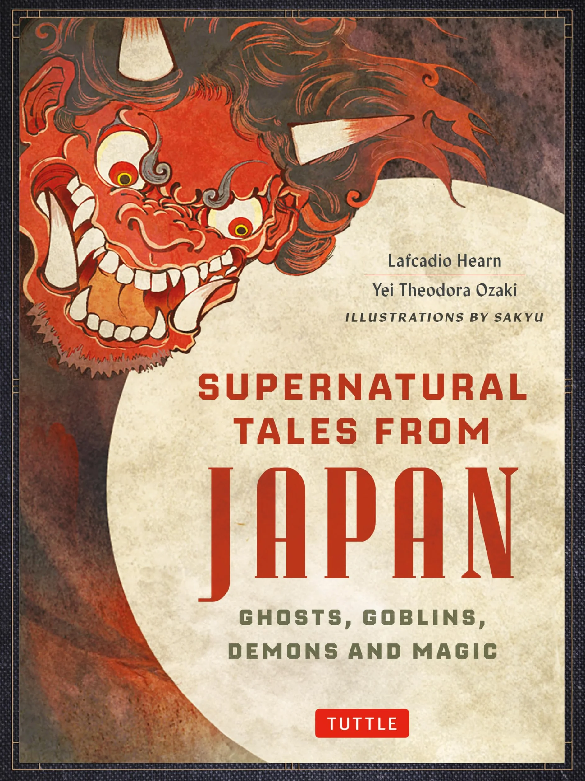 Supernatural Tales from Japan /anglais: Ghosts, Goblins, Demons and Magic