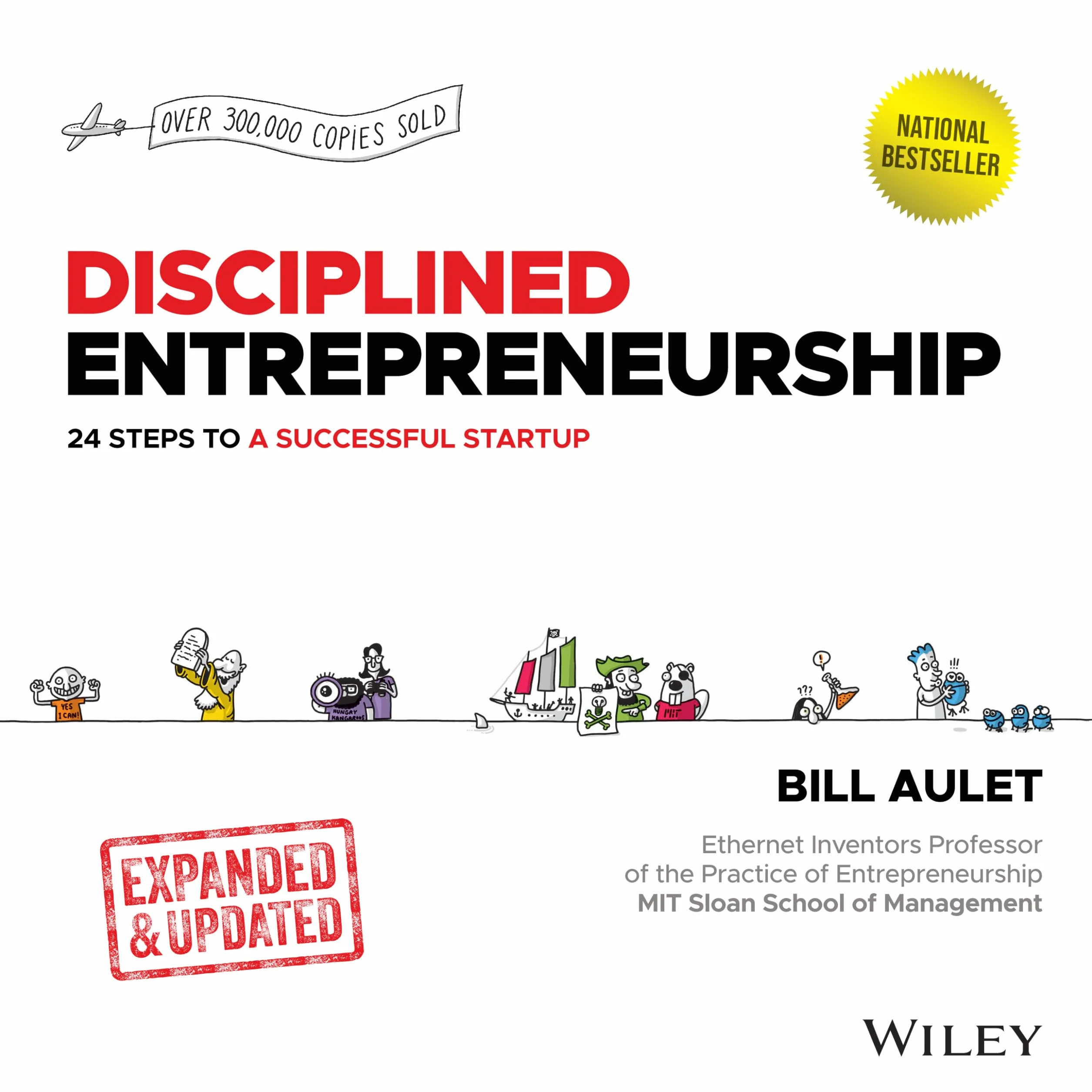 Disciplined Entrepreneurship: 24 Steps to a Successful Startup, Expanded & Updated