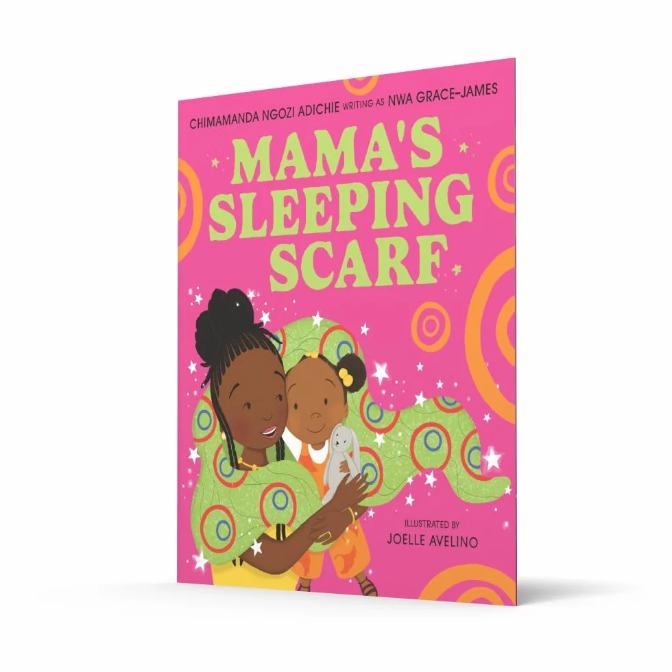 Mama’s Sleeping Scarf: This incredible new illustrated children’s picture book about family, love and the mother-daughter relationship comes from award-winning Chimamanda Ngozi Adichie