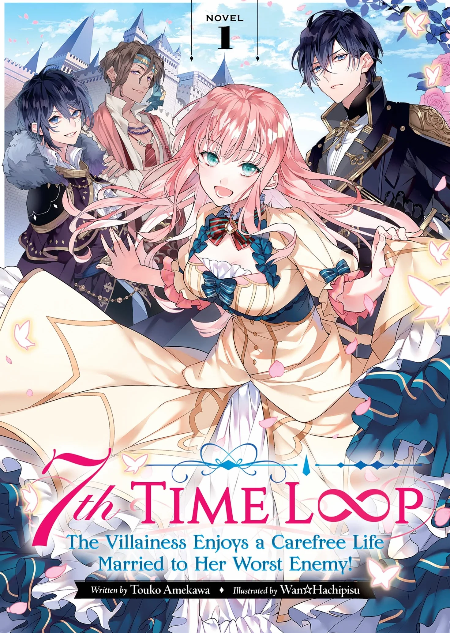 7th Time Loop: The Villainess Enjoys a Carefree Life Married to Her Worst Enemy! (Light Novel) Vol. 1