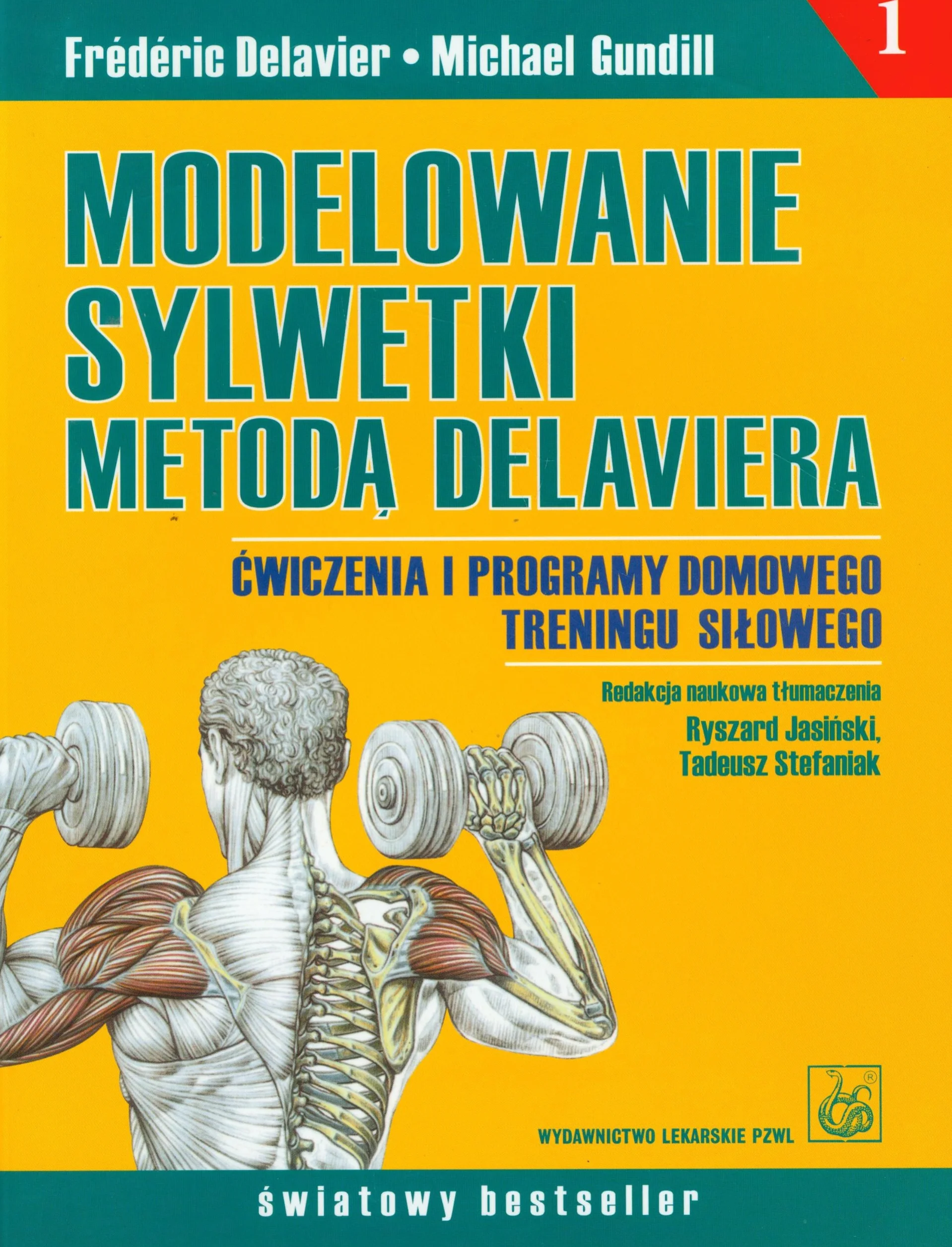 Modelowanie sylwetki metodą Delaviera: Ćwiczenia i programy domowego treningu siłowego