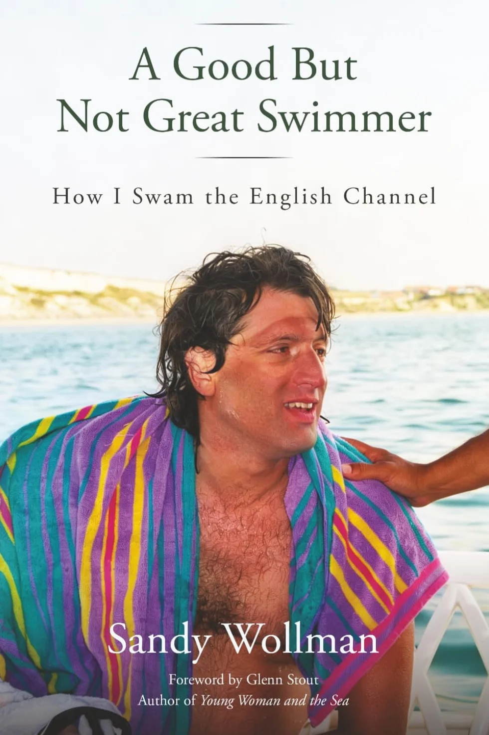 A Good But Not Great Swimmer: How I Swam the English Channel