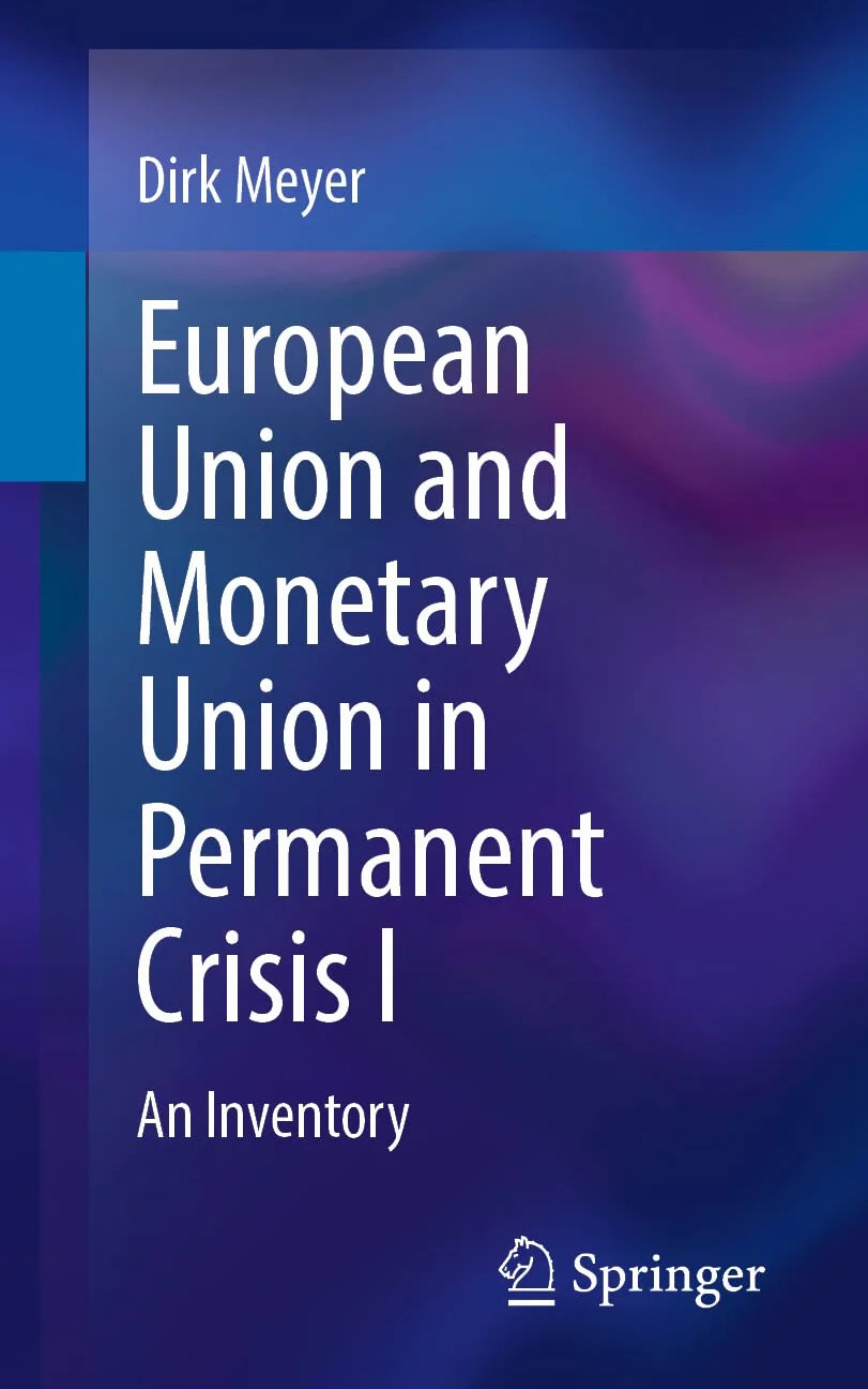 European Union and Monetary Union in Permanent Crisis I: An Inventory: 1