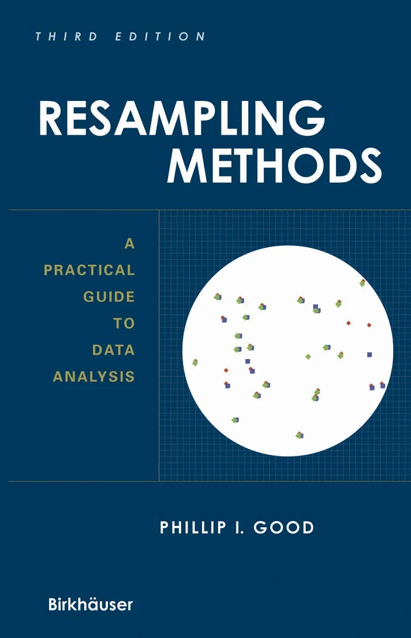 Resampling Methods: A Practical Guide to Data Analysis
