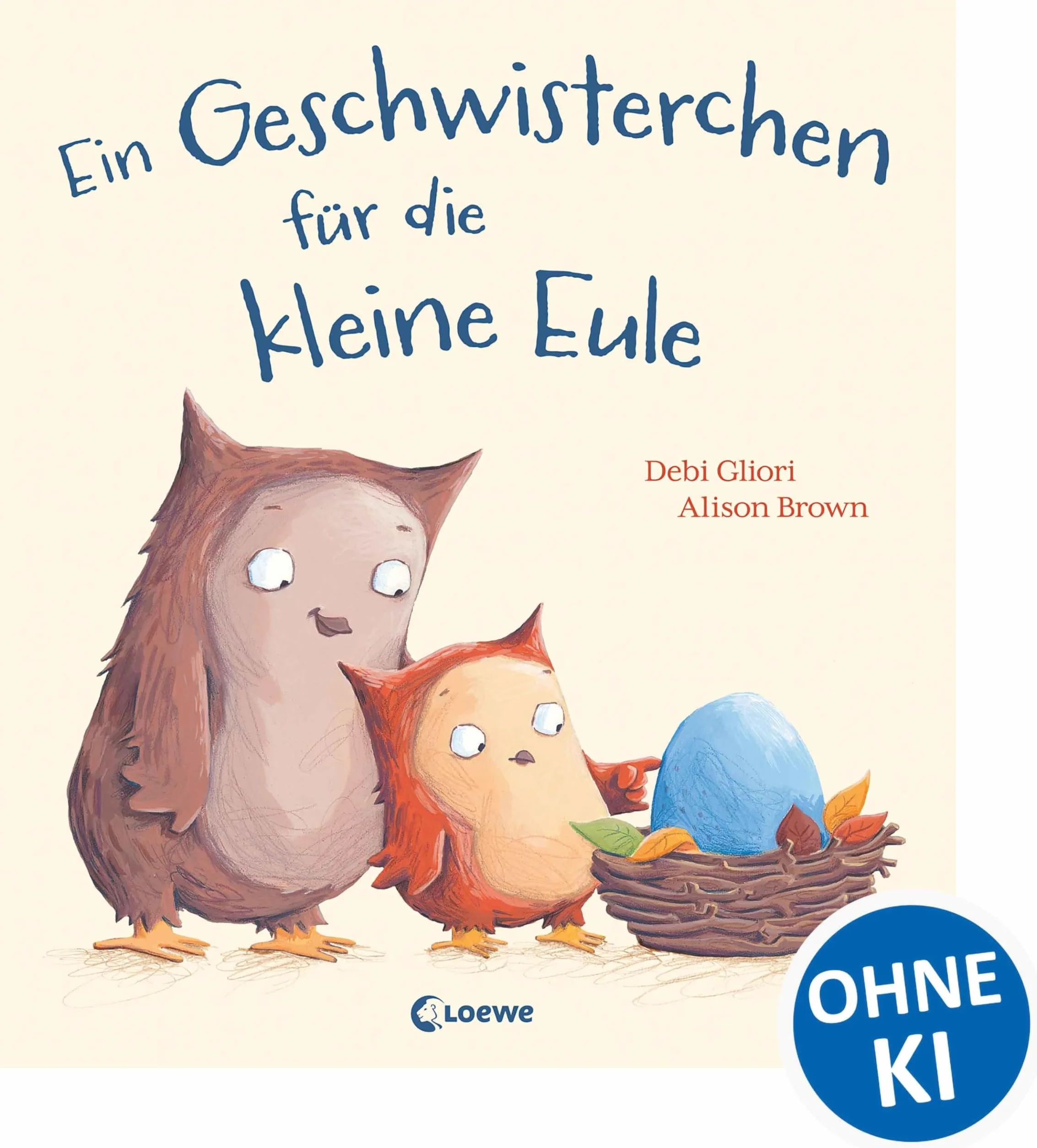 Ein Geschwisterchen für die kleine Eule: Liebevolles Bilderbuch über Familienzuwachs für Kinder ab 3 Jahren - Zum gemeinsamen Vorlesen und Kuscheln für Groß und Klein