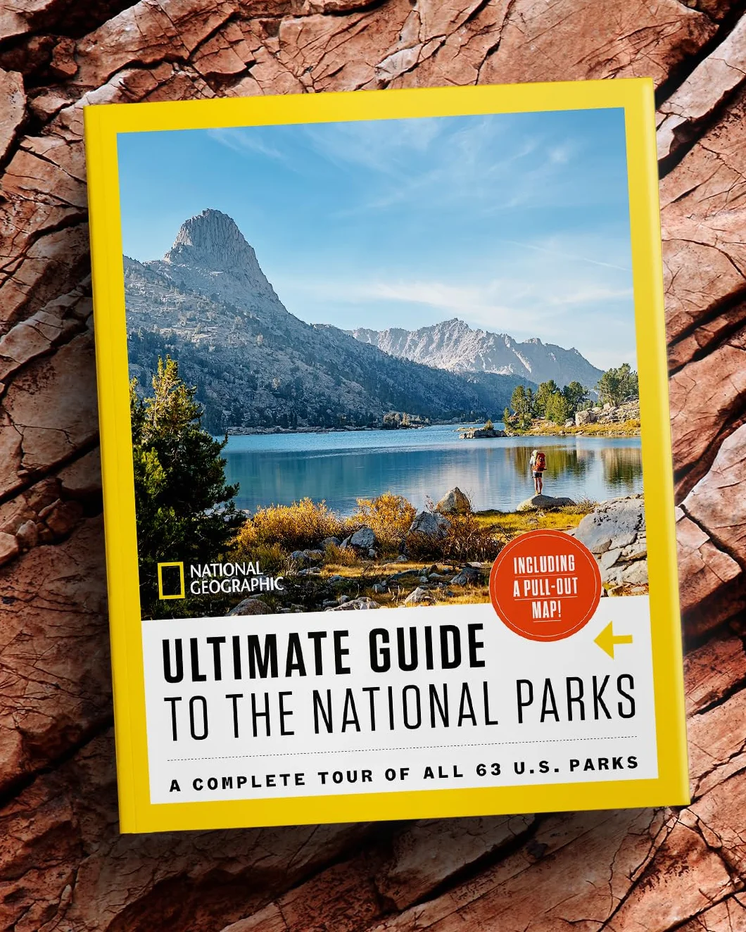 National Geographic Ultimate Guide to the National Parks: A Complete Tour of All 63 U.S. Parks