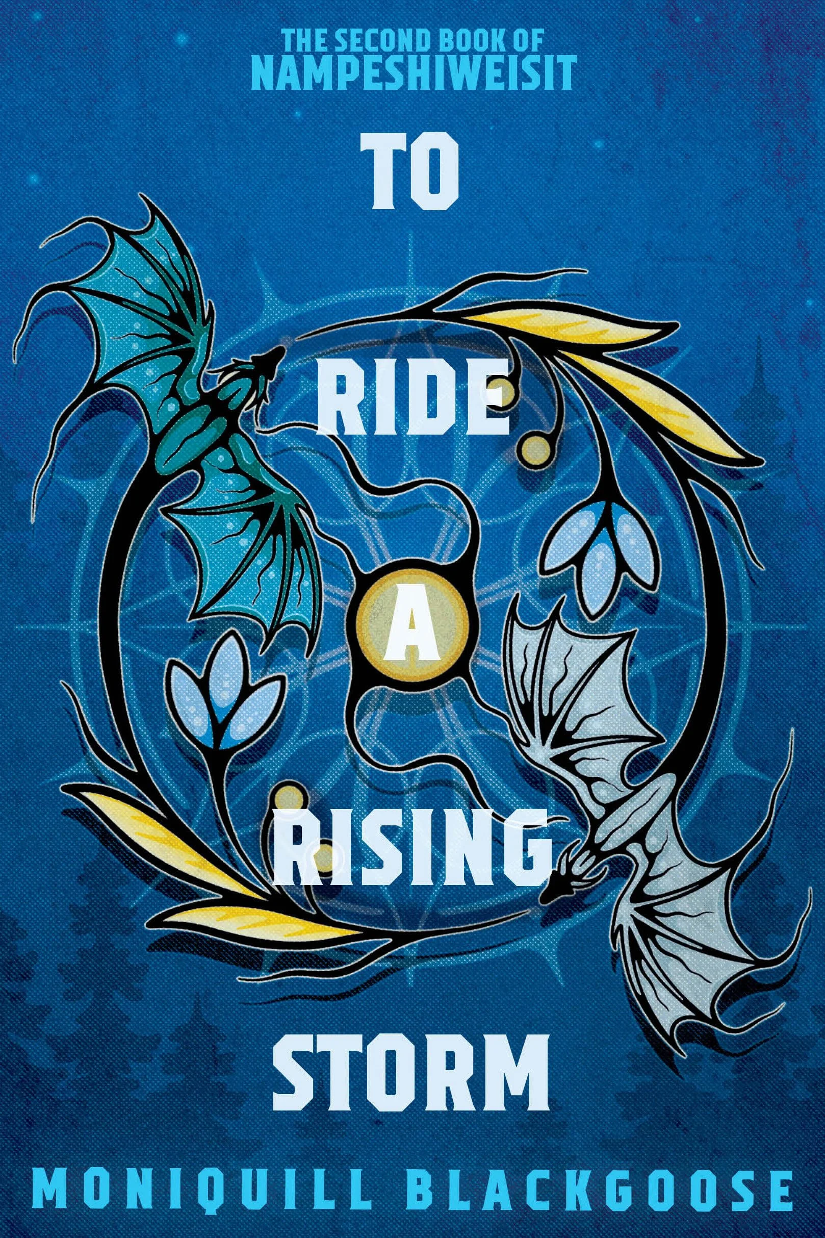 To Ride a Rising Storm: The Second Book of Nampeshiweisit: 2