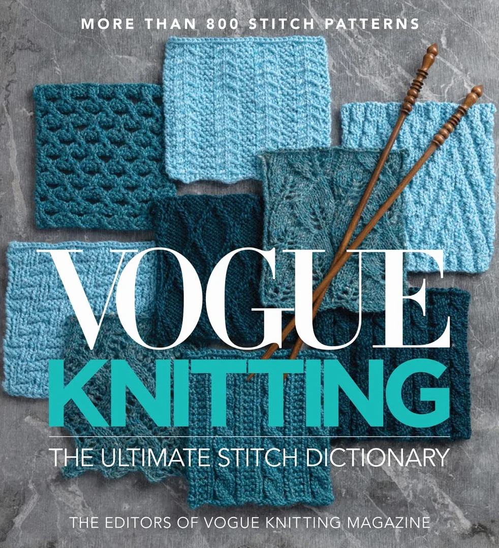 Vogue Knitting Ultimate Stitch Dictionary: 800+ Stitch Patterns - Colorwork, Lace, Cable, Edging, Knit & Purl