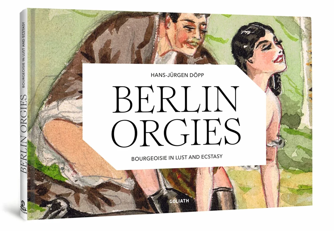Berlin orgies: Bourgeoisie in lust and ecstasy
