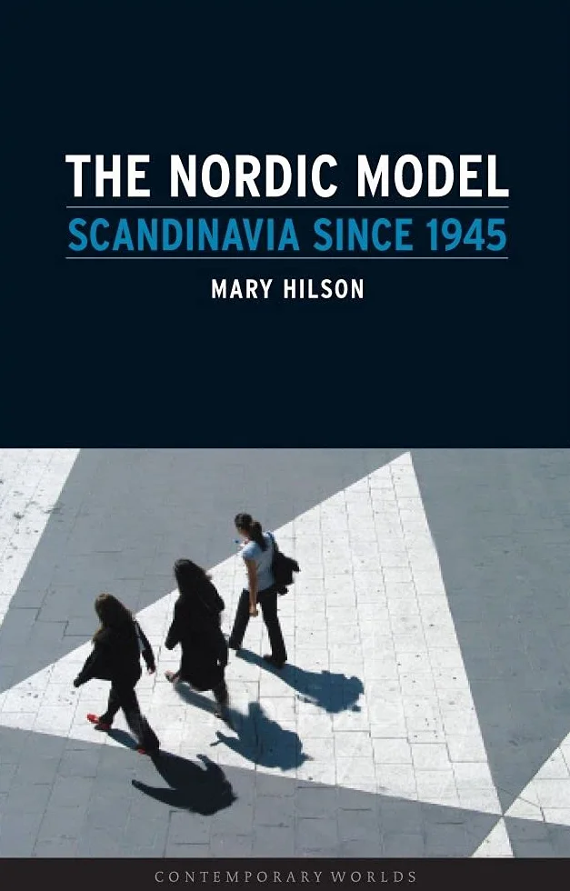 The Nordic Model: Scandinavia Since 1945